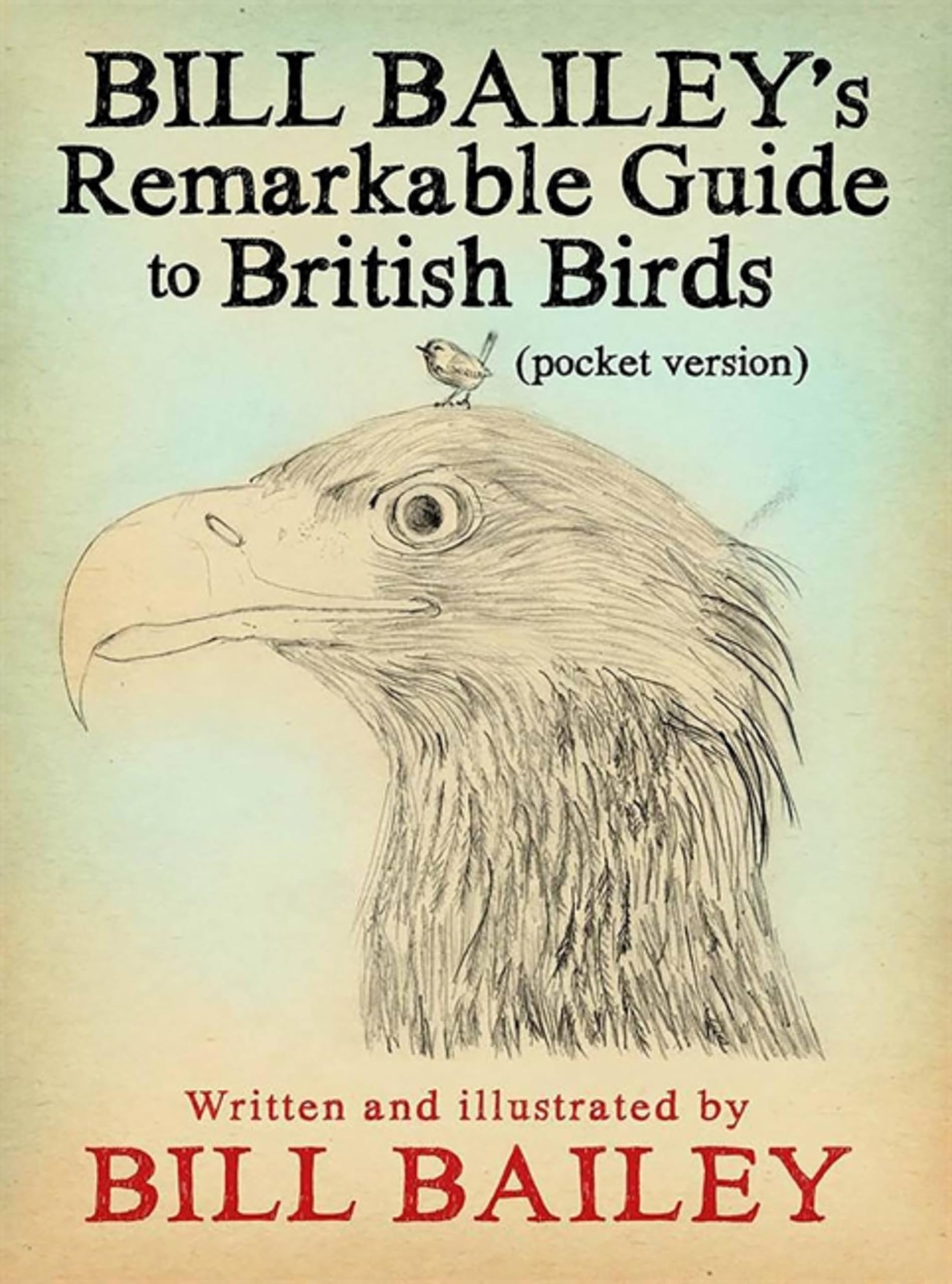 Bill Bailey's Remarkable Guide to British Birds by Bill Bailey - 9781786487131