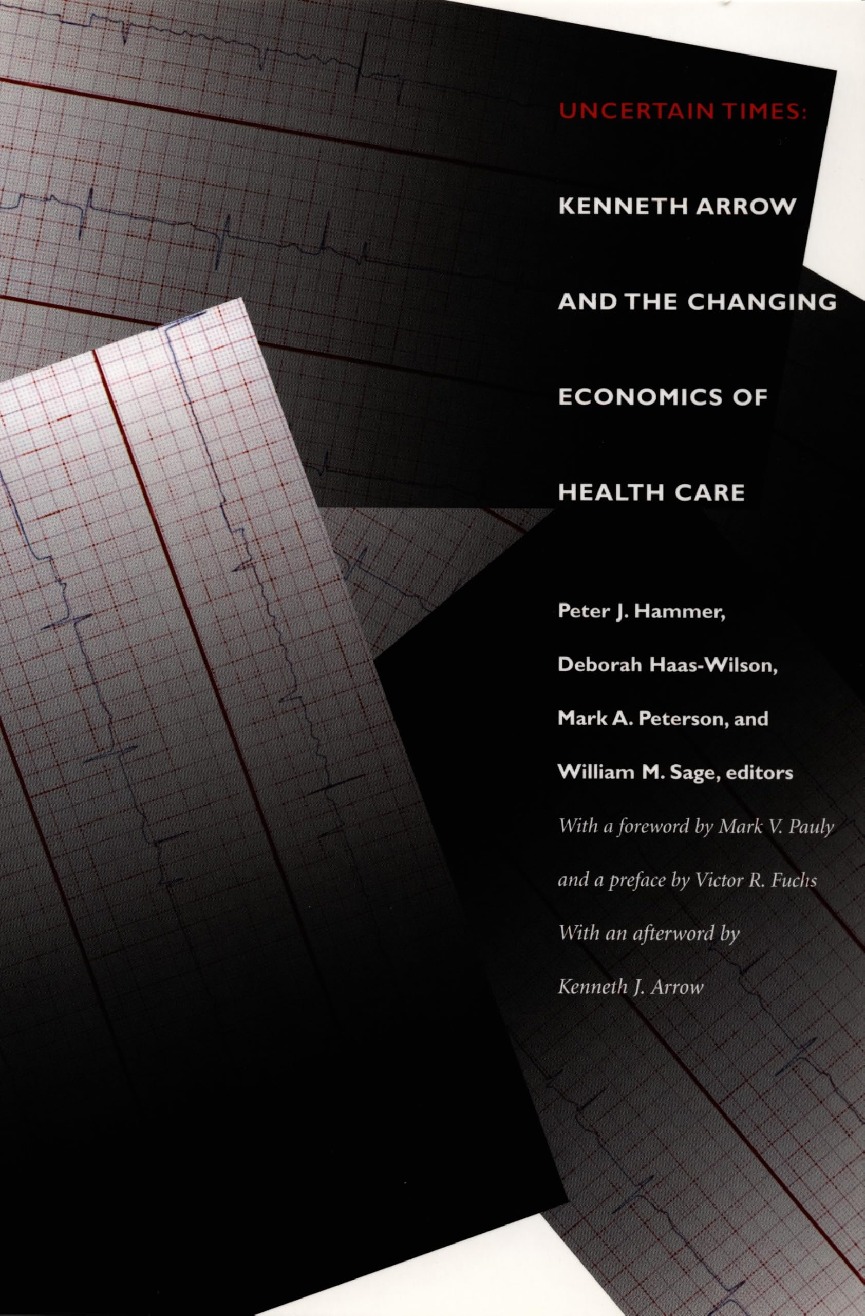 Uncertain Times: Kenneth Arrow and the Changing Economics of Health Care
