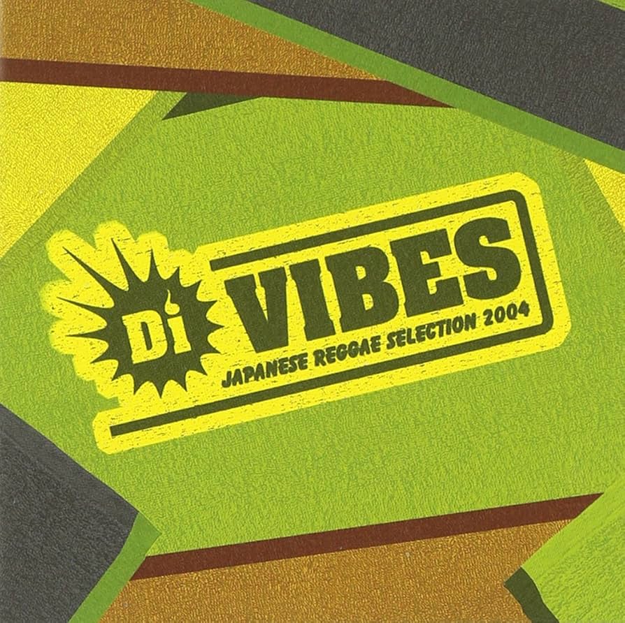 Amazon.co.jp: Di VIBES~Japanese Reggae Selection2004~: ミュージック