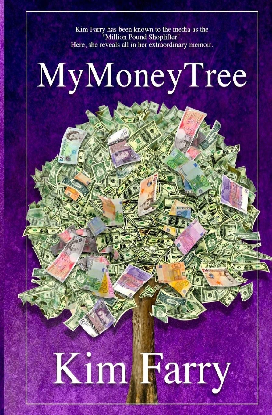 My Money Tree: The life of Kim Farry, the 'Million Pound Shoplifter'