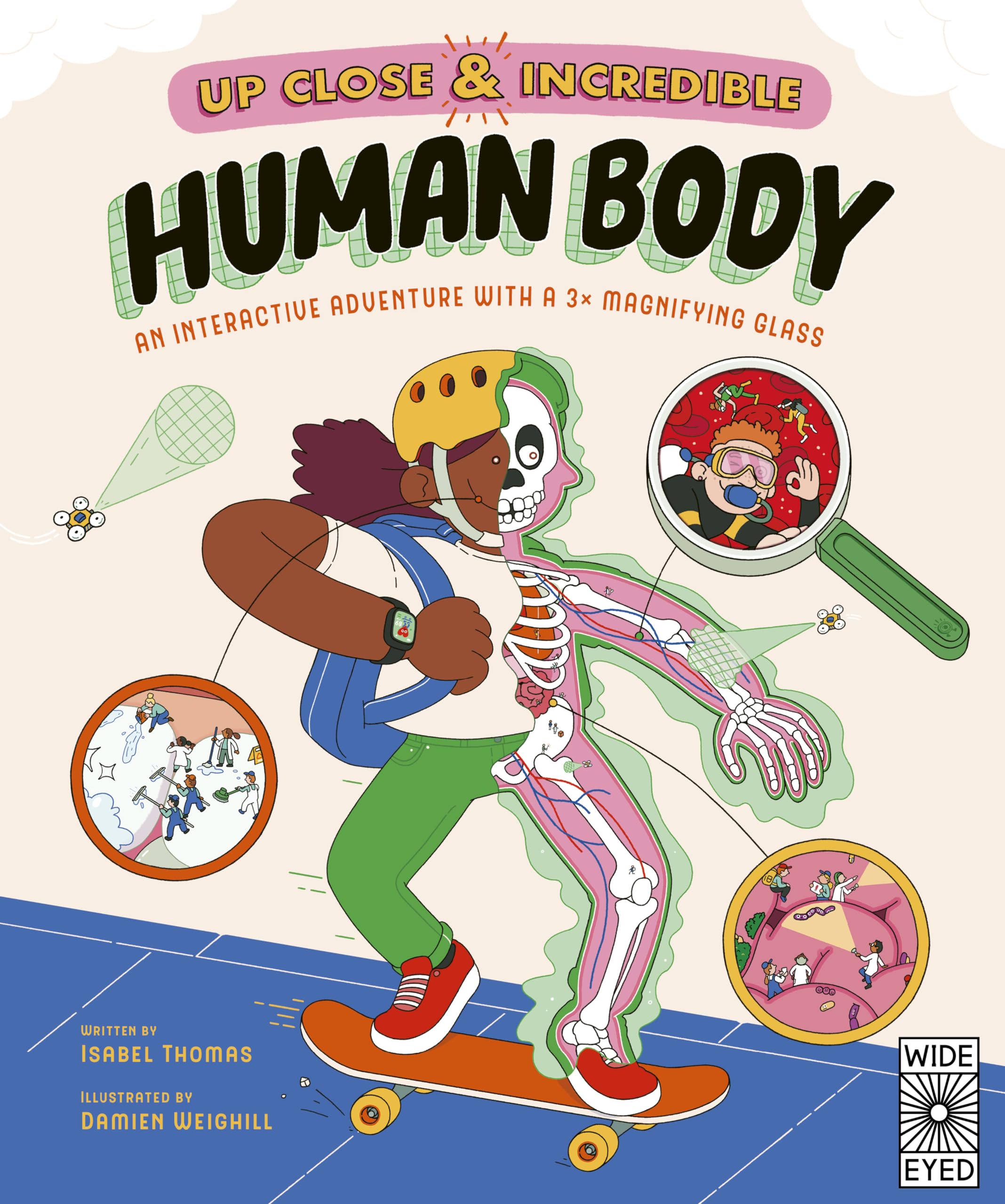 Up Close and Incredible: Human Body: An Interactive Adventure with a 3x Magnifying Glass (Up Close and Incredible, 1)