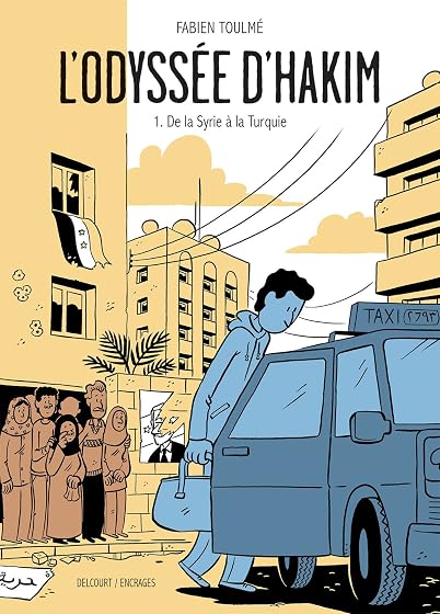 L Odyssée D Hakim Volume 1 de la Syrie À la Turquie