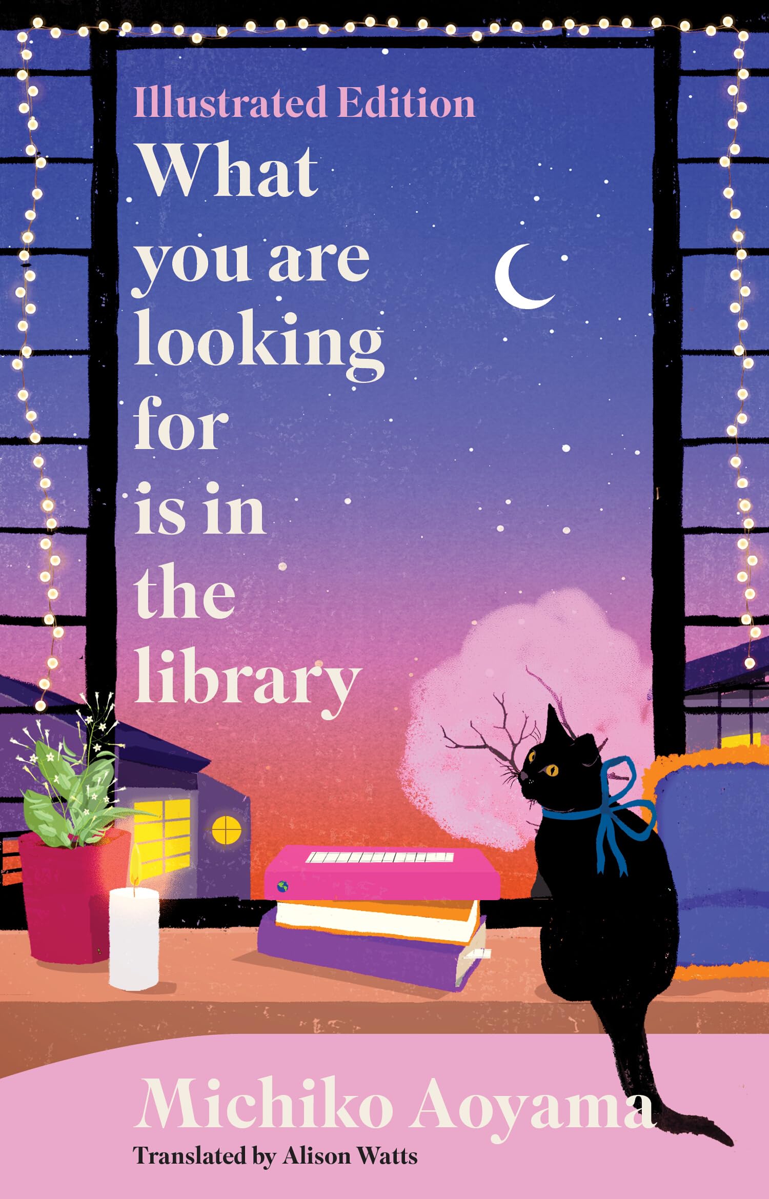What You Are Looking for is in the Library: The uplifting, Japanese fiction multi-million copy bestseller