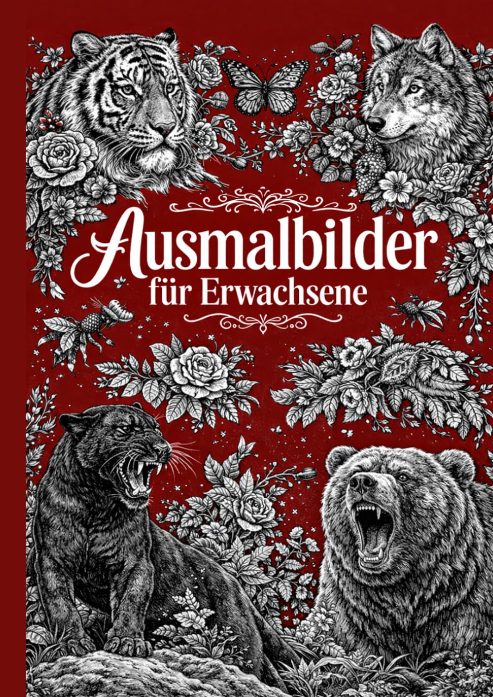 Ausmalbilder für Erwachsene: Ausmalbilder für Erwachsene zum entspannen und zum kreativen Abschalten aus dem Alltag