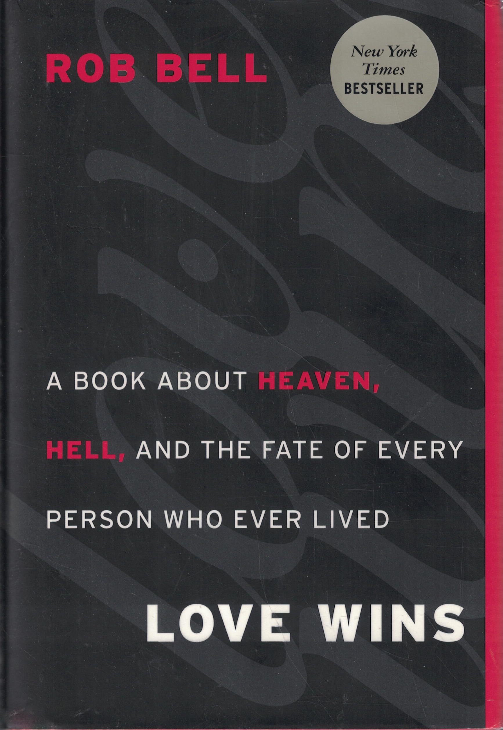 Love Wins: A Book About Heaven, Hell, and the Fate of Every Person Who Ever Lived