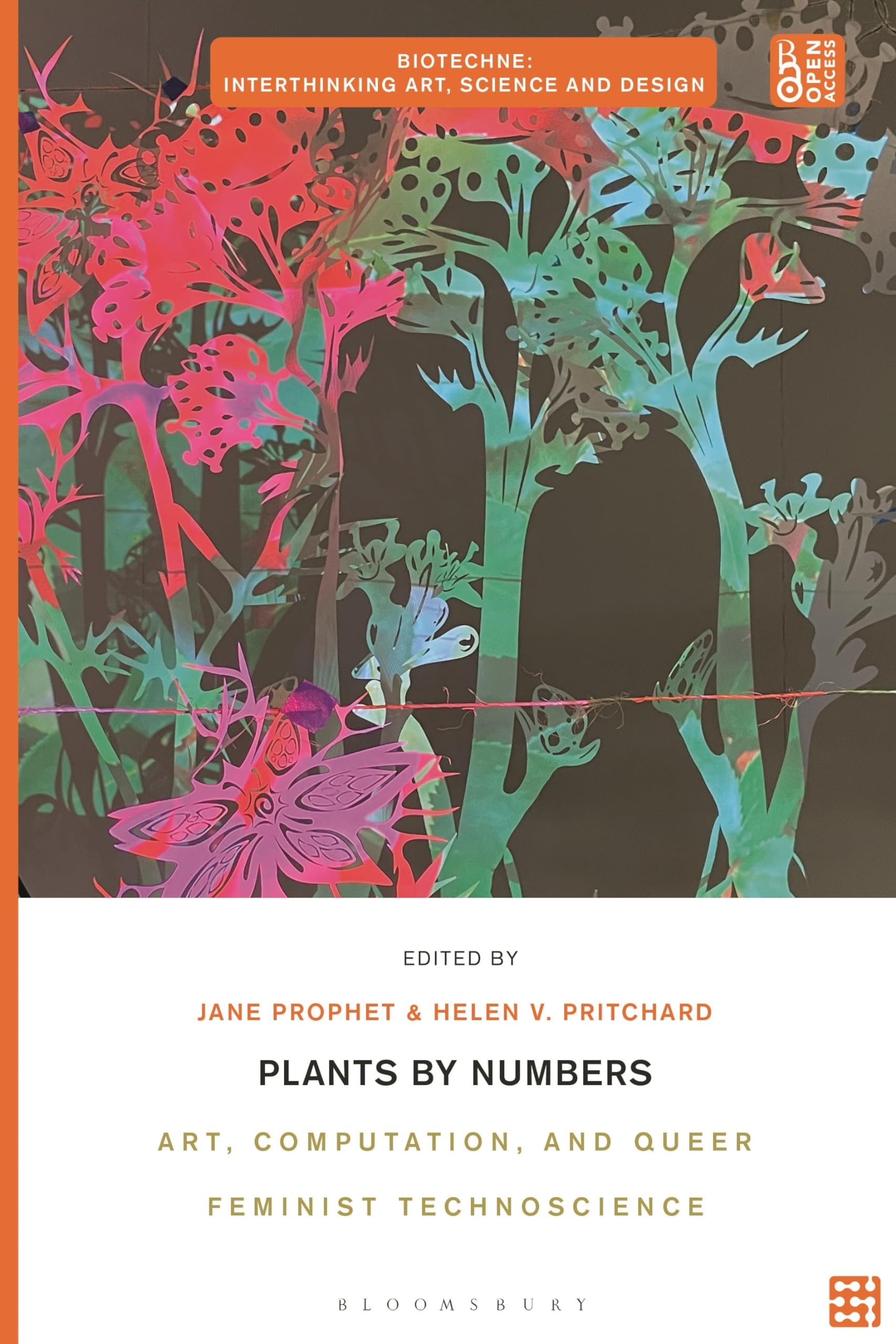 Plants by Numbers: Art, Computation, and Queer Feminist Technoscience (Biotechne: Interthinking Art, Science and Design)