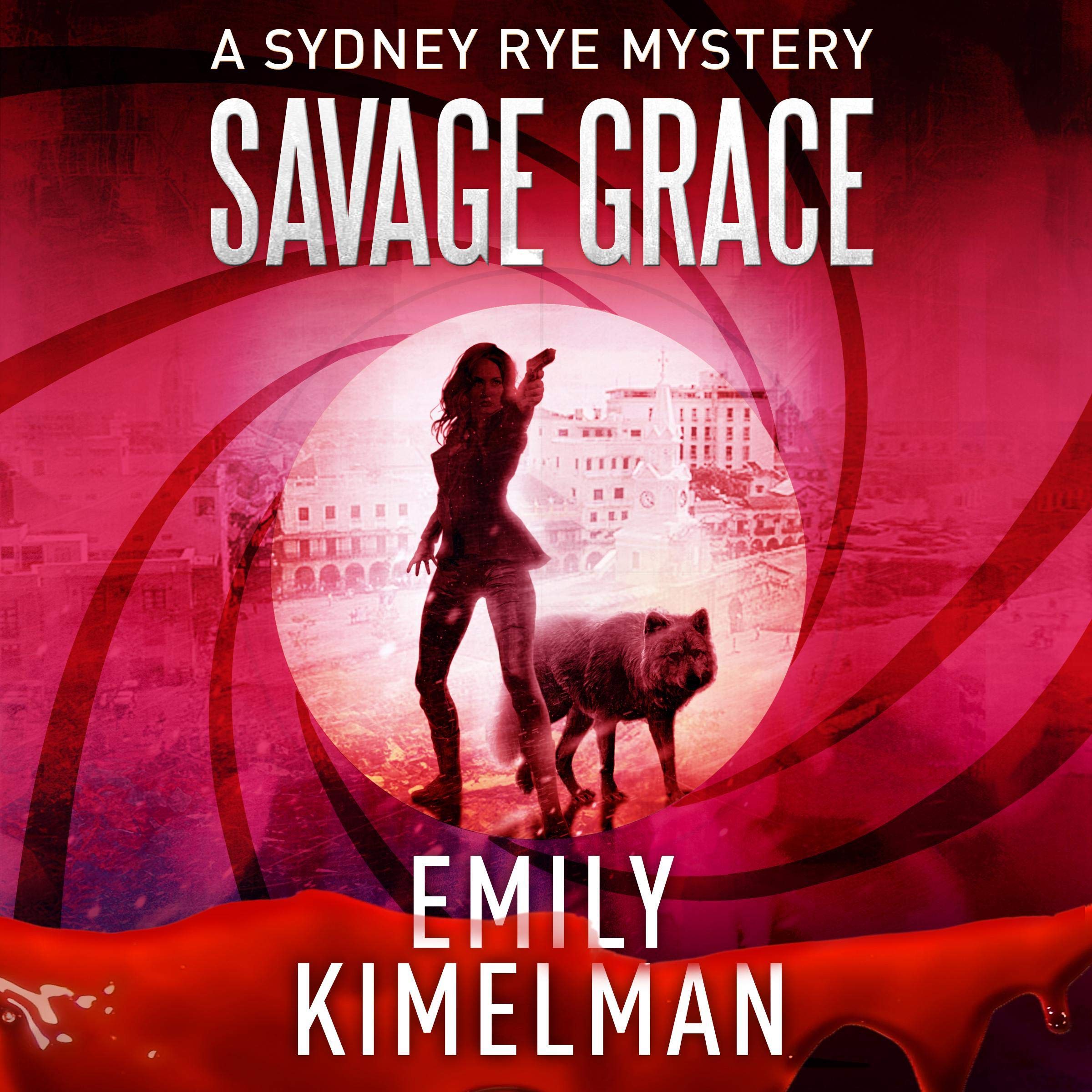 Savage Grace: A Sydney Rye Mystery (Sydney Rye Mysteries)