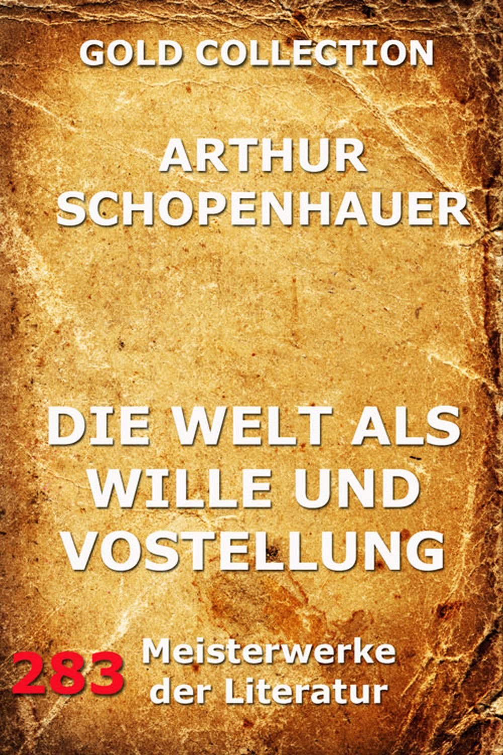 Die Welt als Wille und Vorstellung (German Edition)
