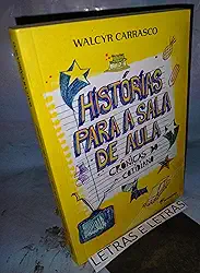 Histórias para a sala de aula: Crônicas do cotidiano