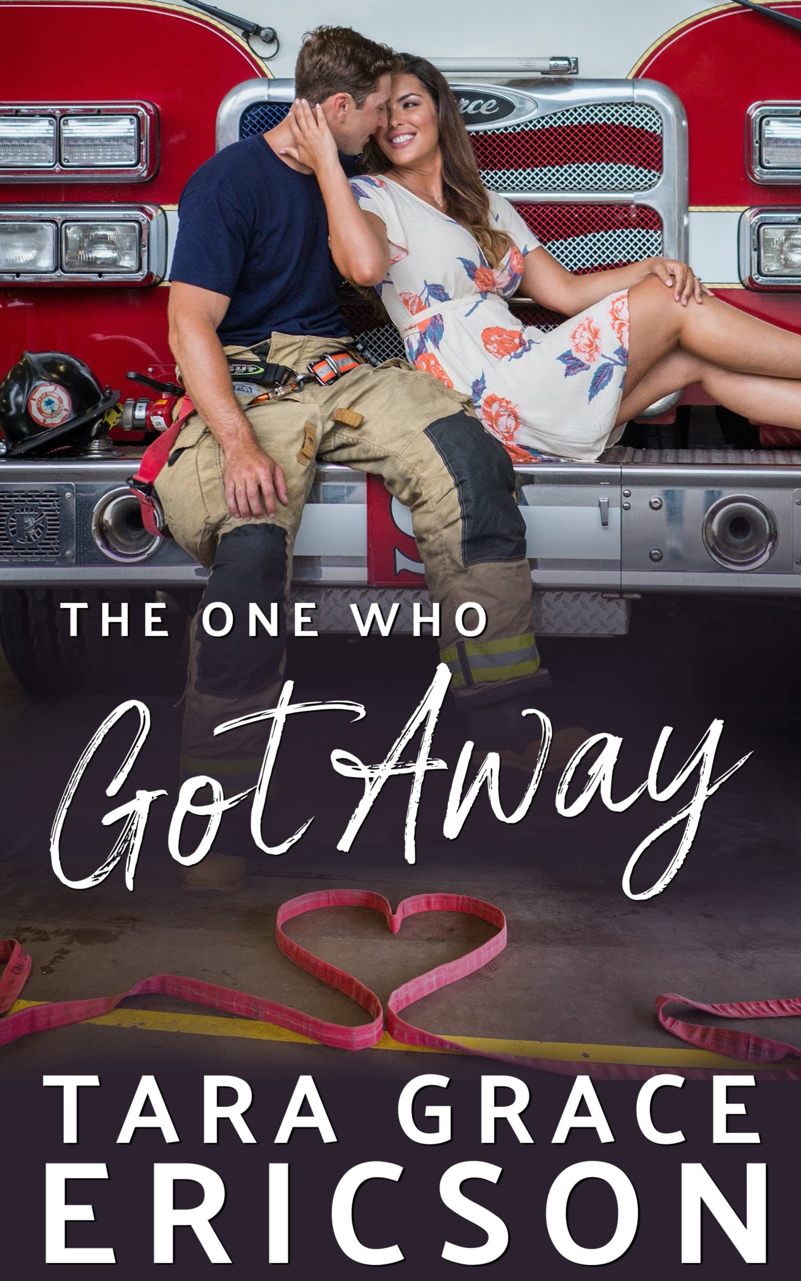 The One Who Got Away: A Christian Firefighter Romance (Second Chance Fire Station Book 1)