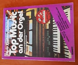 Top Music an der Orgel: Leicht verständlicher Einführungskurs in 40 Lektionen. Band 3. Elektronische Orgel.