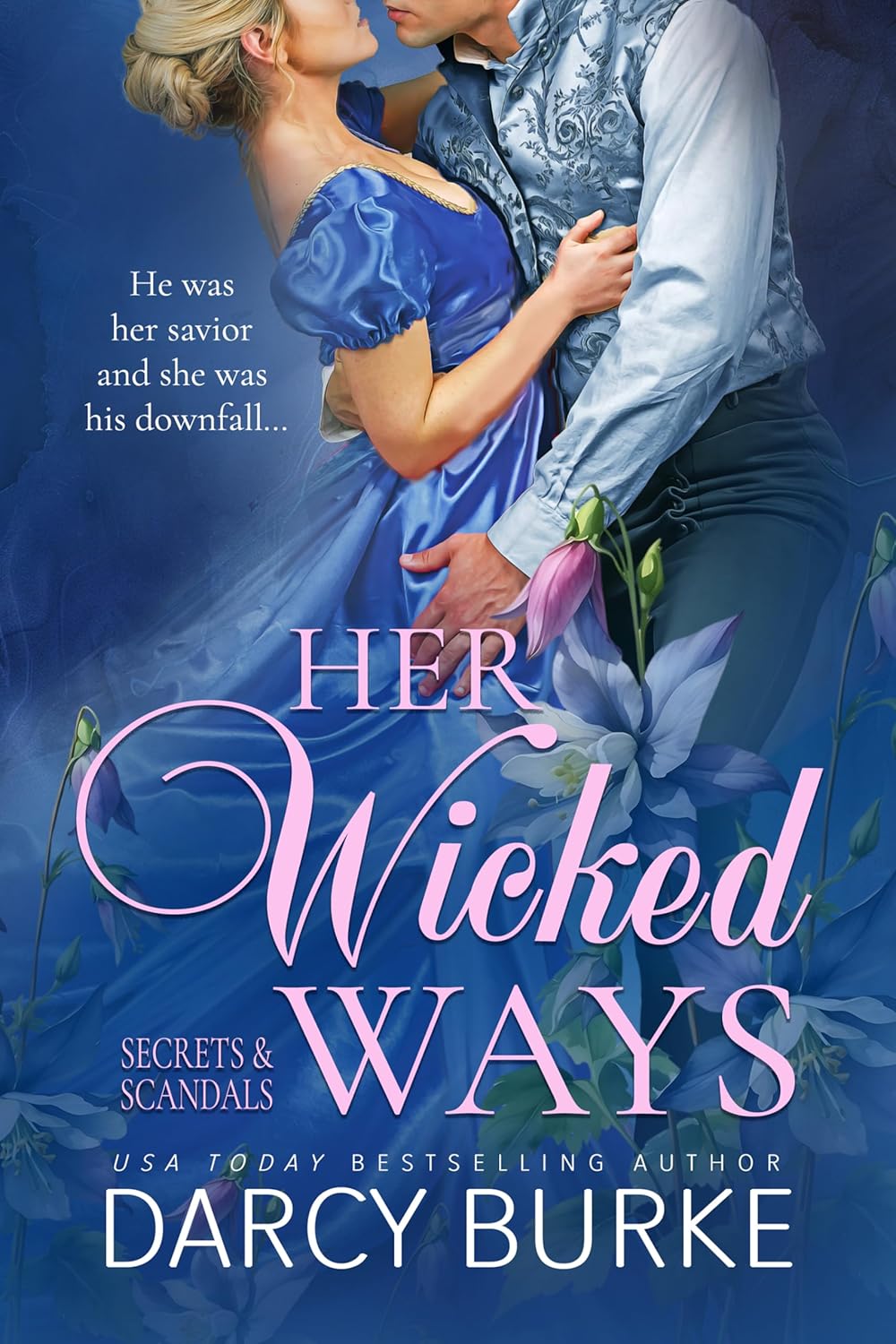 Her Wicked Ways (Secrets & Scandals Book 1) Kindle edition by Burke Her Wicked Ways (Secrets & Scandals Book 1) Kindle edition by Burke