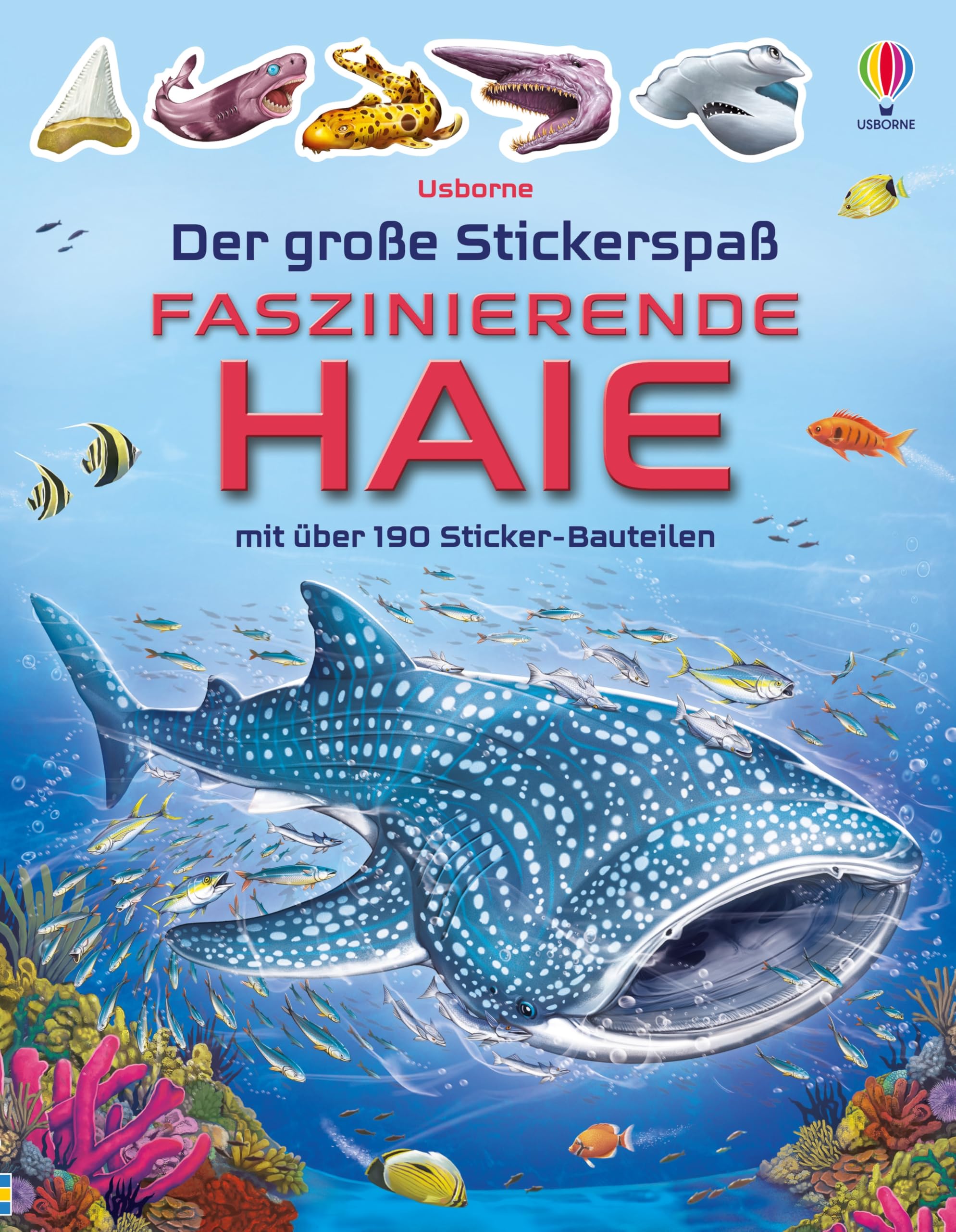 Der große Stickerspaß: Faszinierende Haie: mit über 190 Sticker-Bauteilen – Hammerhai oder Zebrahai mit Stickern fertigstellen – für Kinder ab 5 Jahren (Der-große-Stickerspaß-Reihe)