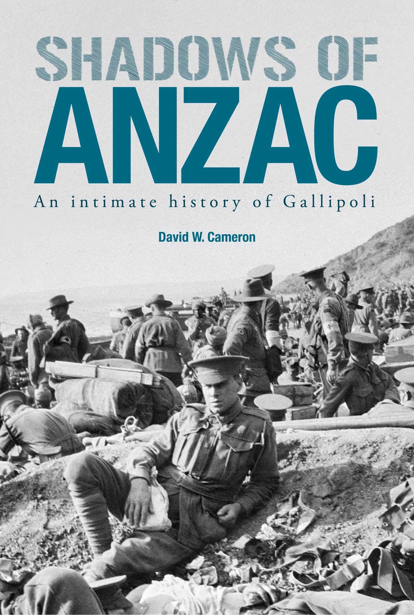 Buy Shadows of ANZAC: An Intimate History of Gallipoli — BookShops.in