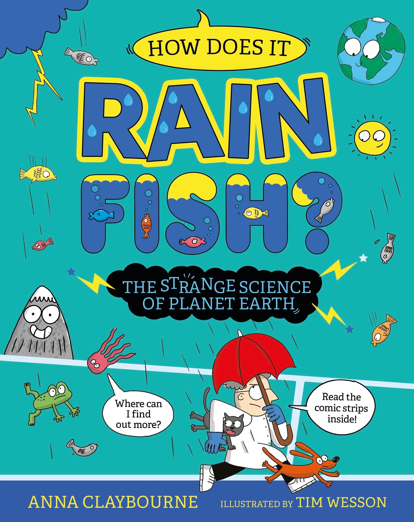How does it Rain Fish? The Strange Science of Planet Earth