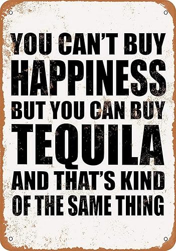 Letrero de metal de 8 x 12 pulgadas You Can'T Buy Happiness But You Can Buy Tequila Coffee House or Home