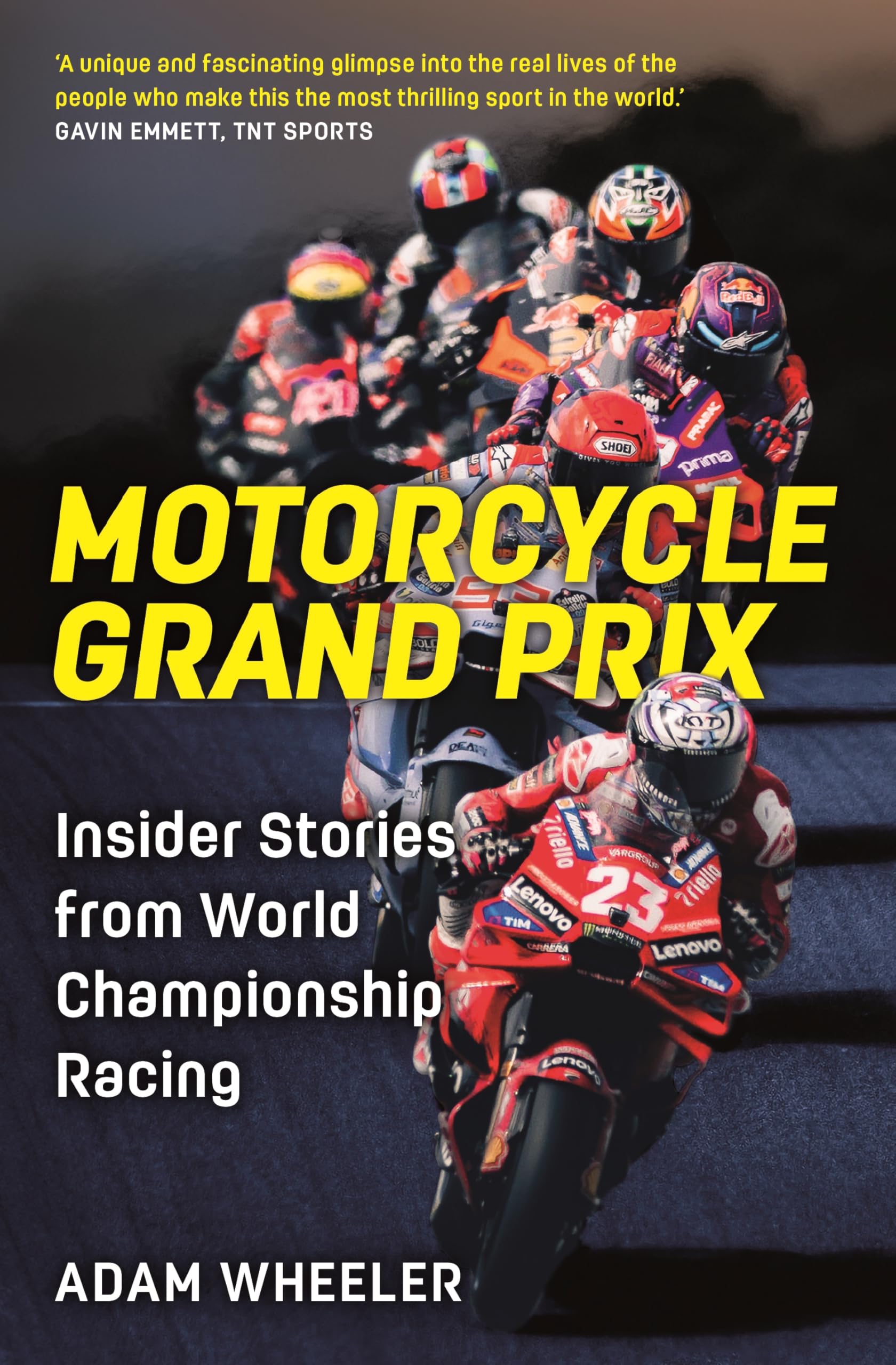 Motorcycle Grand Prix: Insider Stories from World Championship