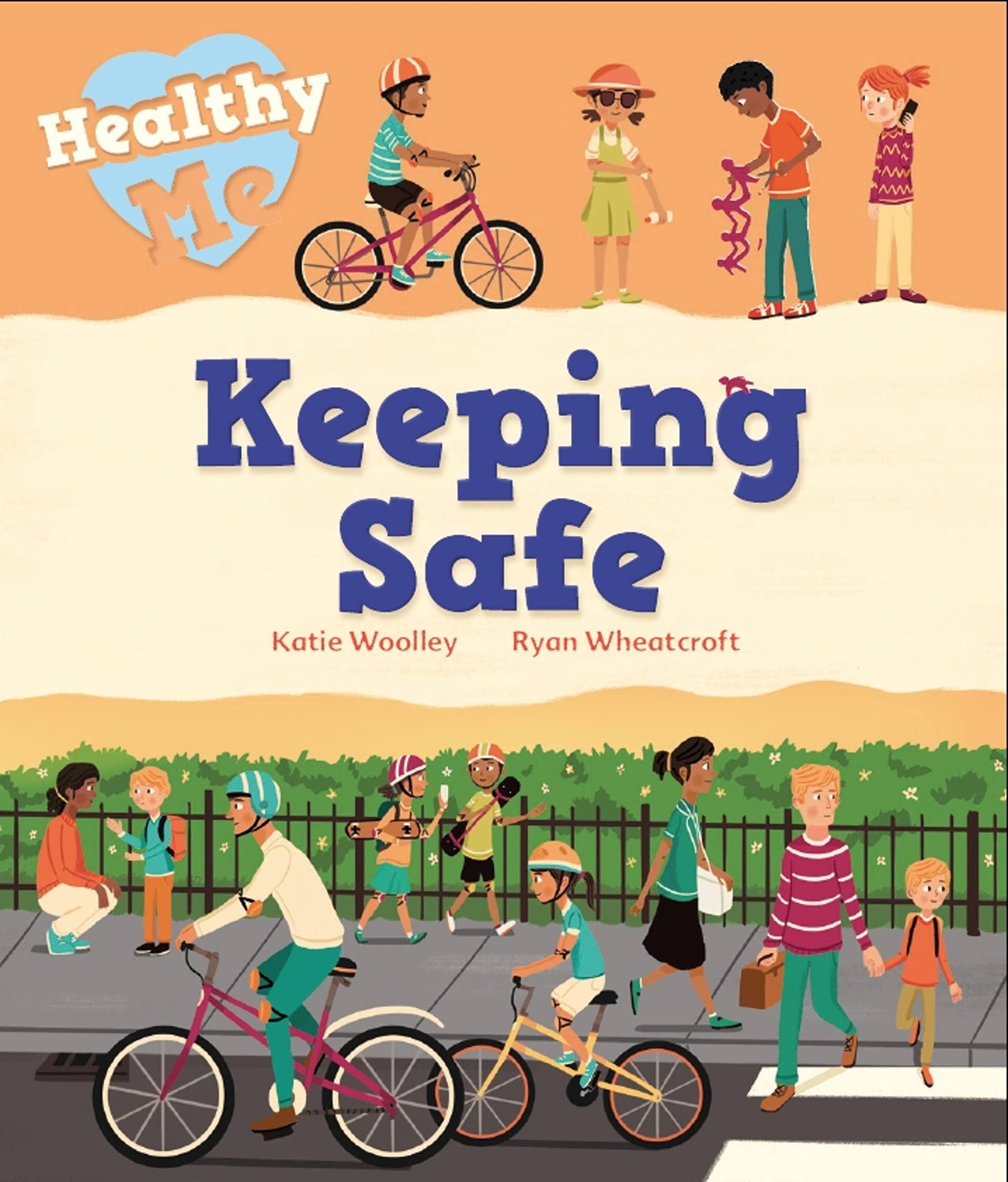 Hachette Children's Group Healthy Me: Keeping Safe