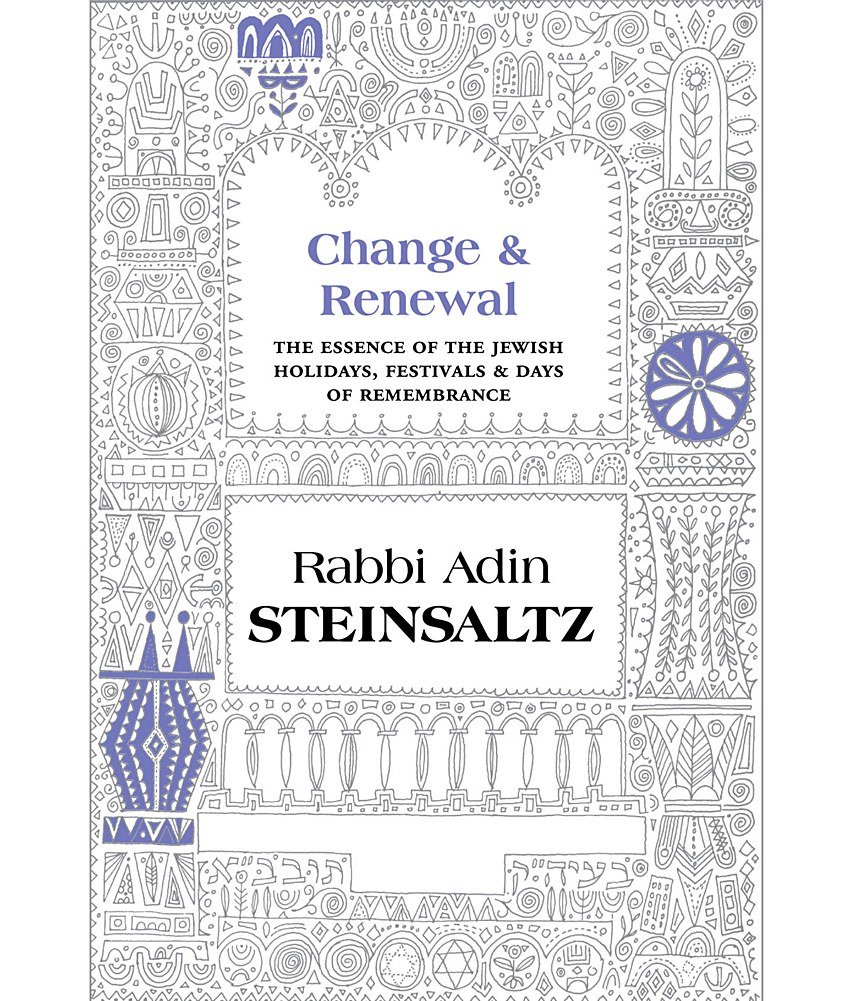 Change & Renewal: The Essence of the Jewish Holidays, Festivals & Days of Remembrance