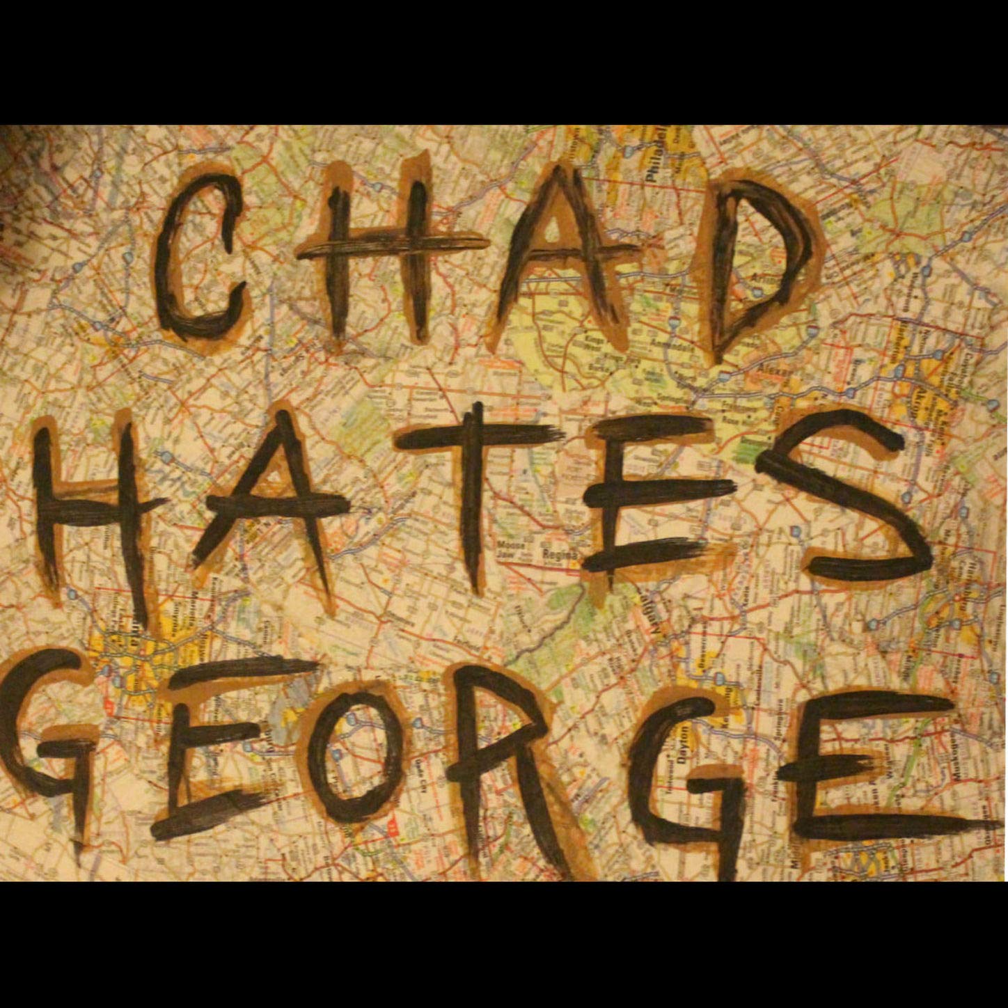 Chad Hates George
