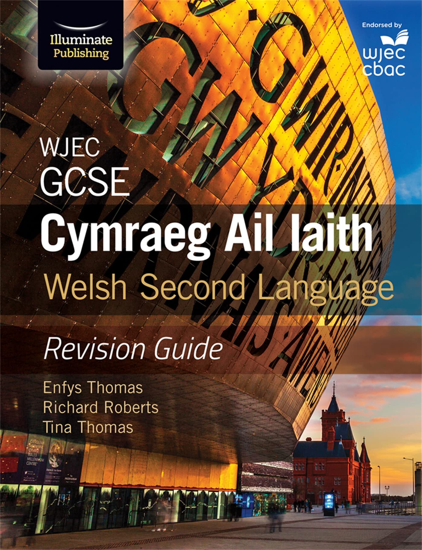 WJEC GCSE Cymraeg Ail Iaith Welsh Second Language: Revision G... - 9781911208471