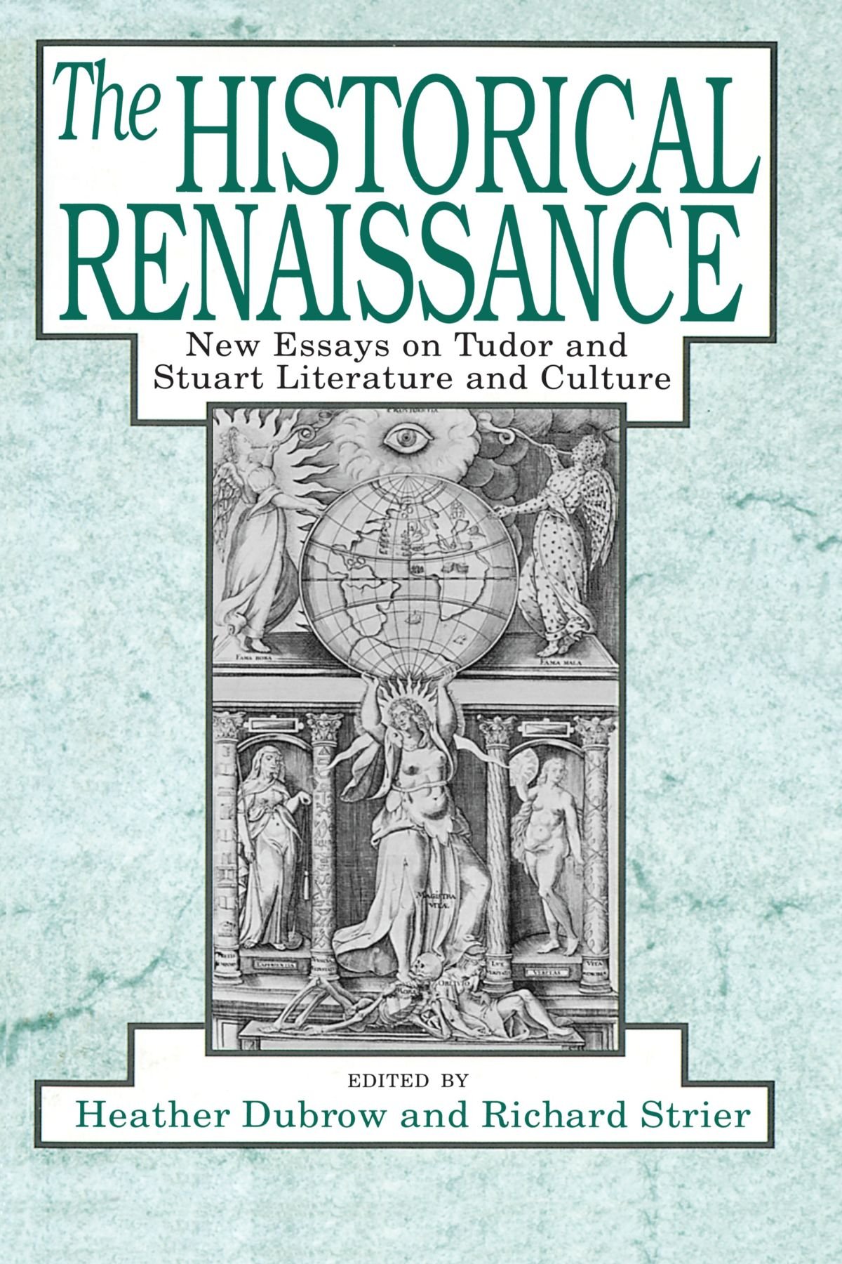 The Historical Renaissance: New Essays on Tudor and Stuart Literature and Culture (Emersion: Emergent Village resources for communities of faith)