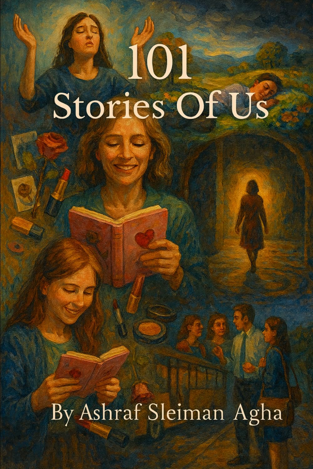 101 Stories of Us: The People I Met, The Lessons They Left