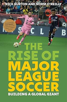 The Rise of Major League Soccer: Building a Global Giant-Wow! eBook