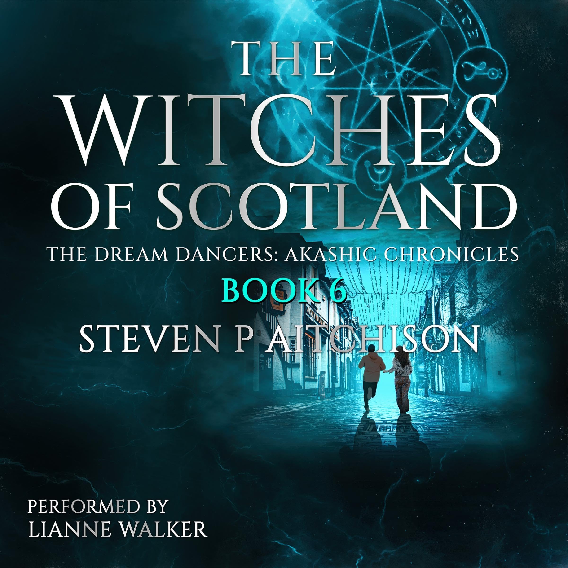 The Witches of Scotland: The Dream Dancers: Akashic Chronicles