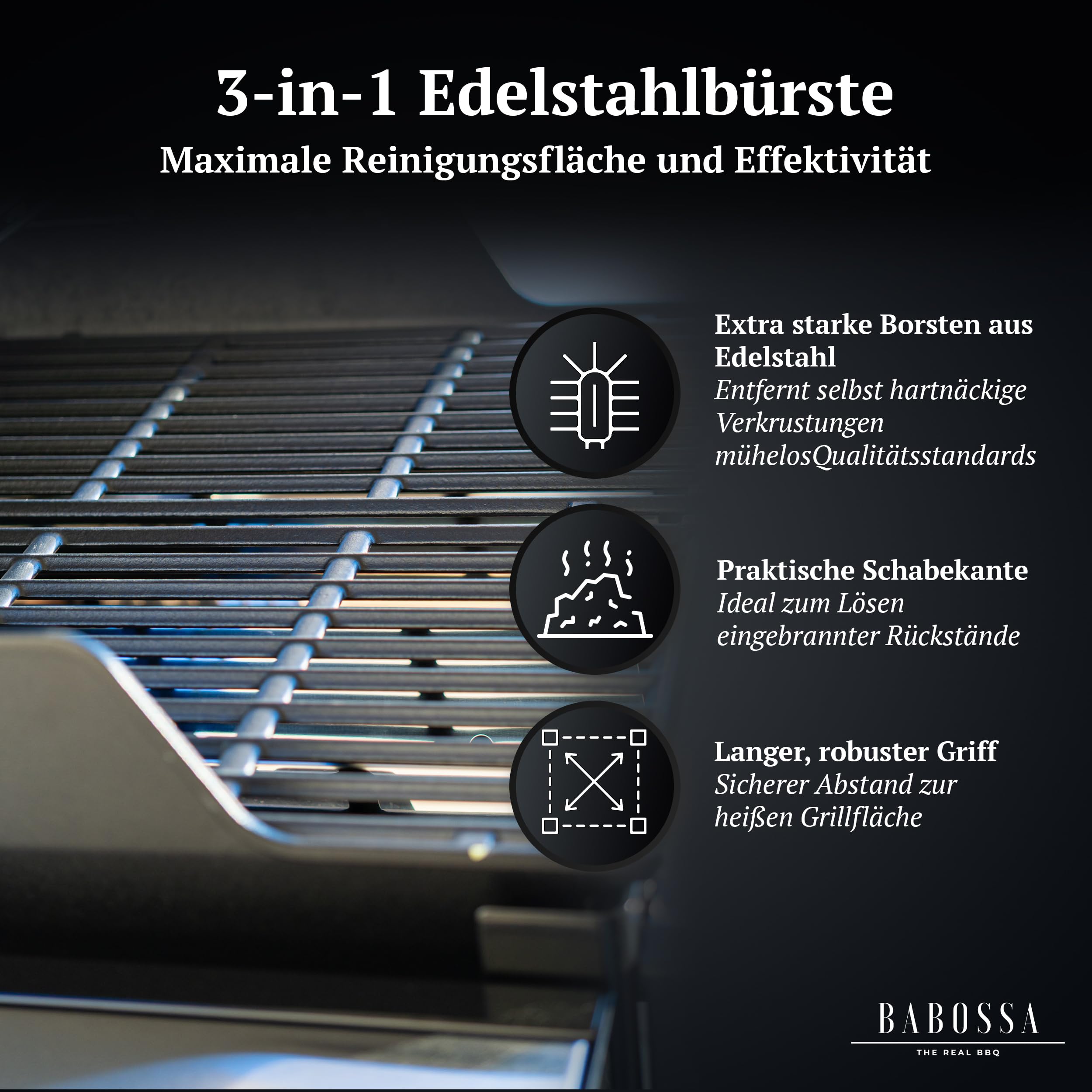 BABOSSA 3-in-1 Grillbürste Edelstahl – Multifunktionales Grillzubehör mit robusten Edelstahl Borsten, Schaber und Flaschenöffner – Für die einfache Reinigung von Planchas und Grillplatten