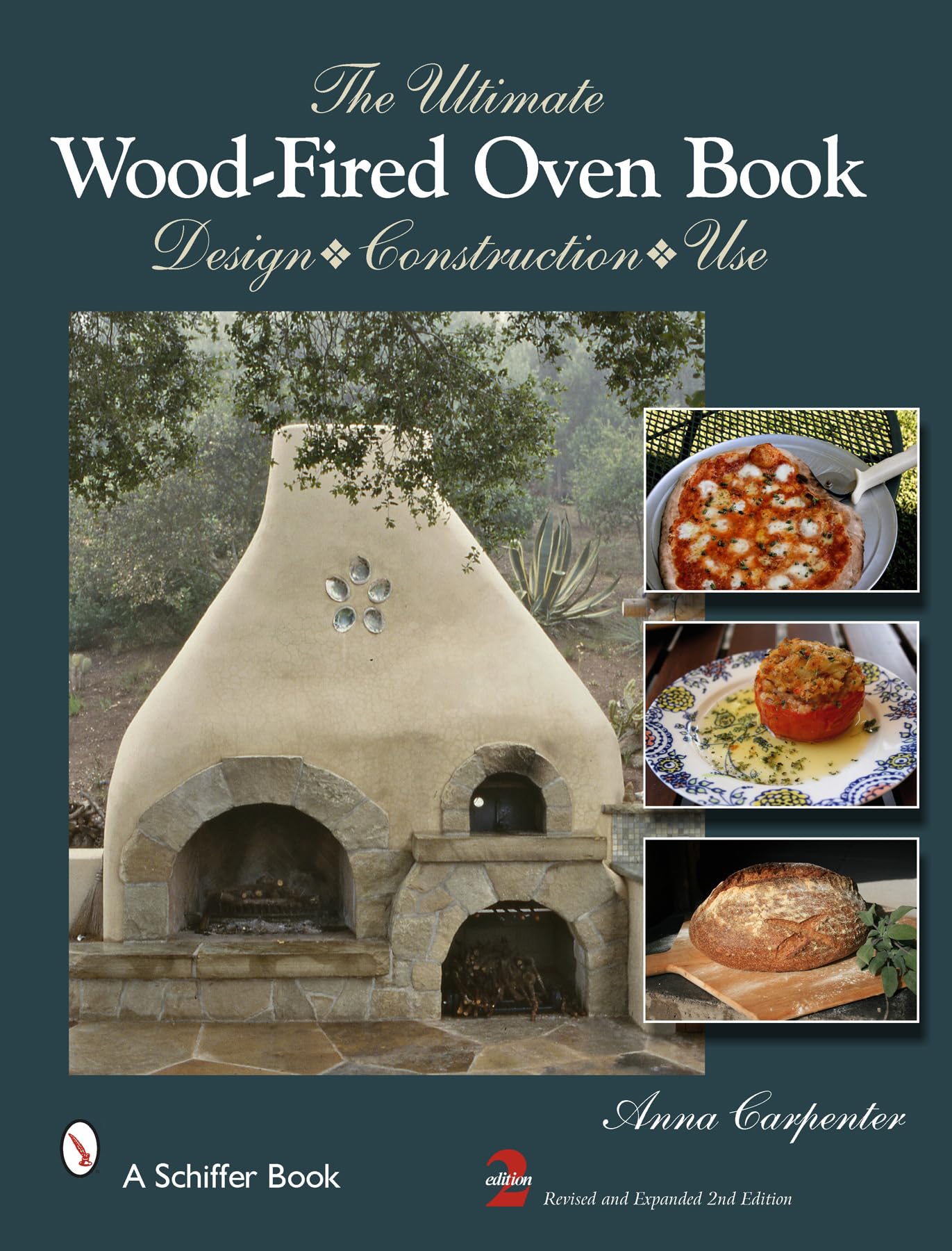 The Ultimate Wood-Fired Oven Book: Design • Construction • Use