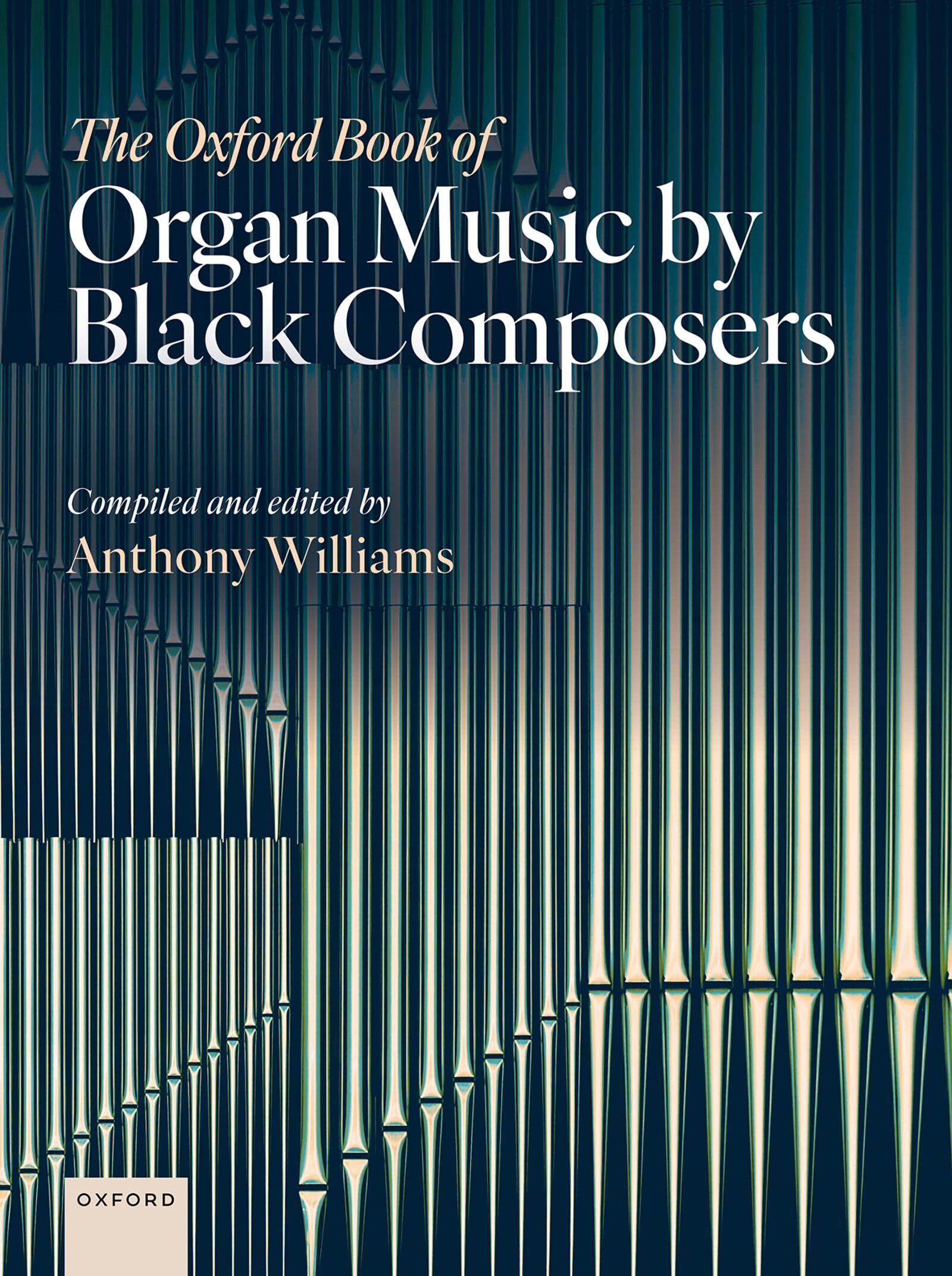 The Oxford Book of Organ Music by Black Composers: Solo organ