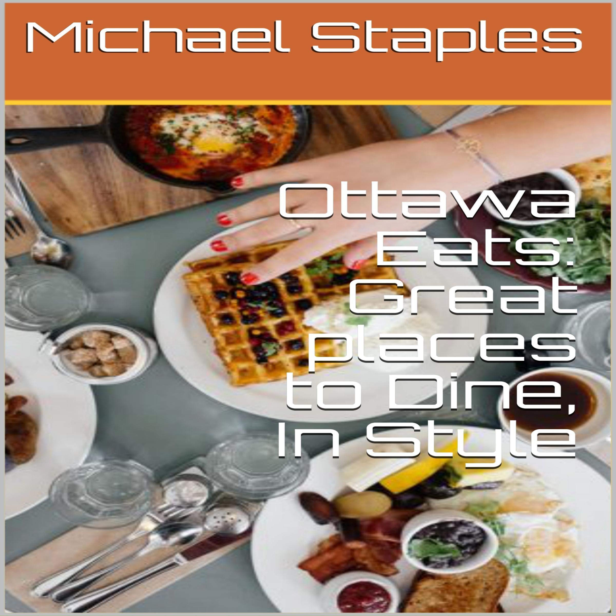 Ottawa Eats: Great places to Dine, In Style