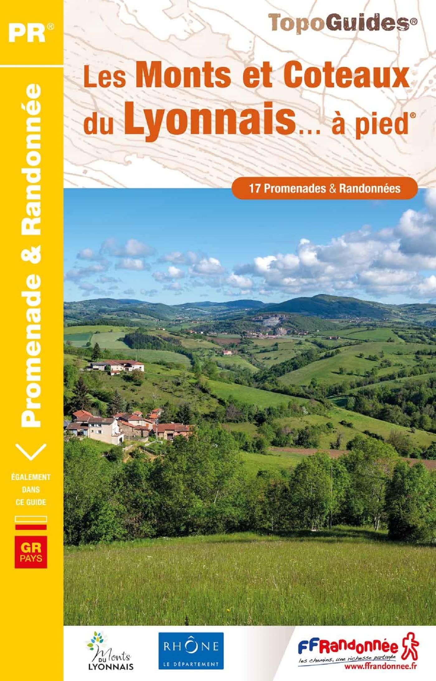 Lyon Monts et Coteaux du Lyonnais à pied 17PR (P691): réf. P691 (Promenade & Randonnée)