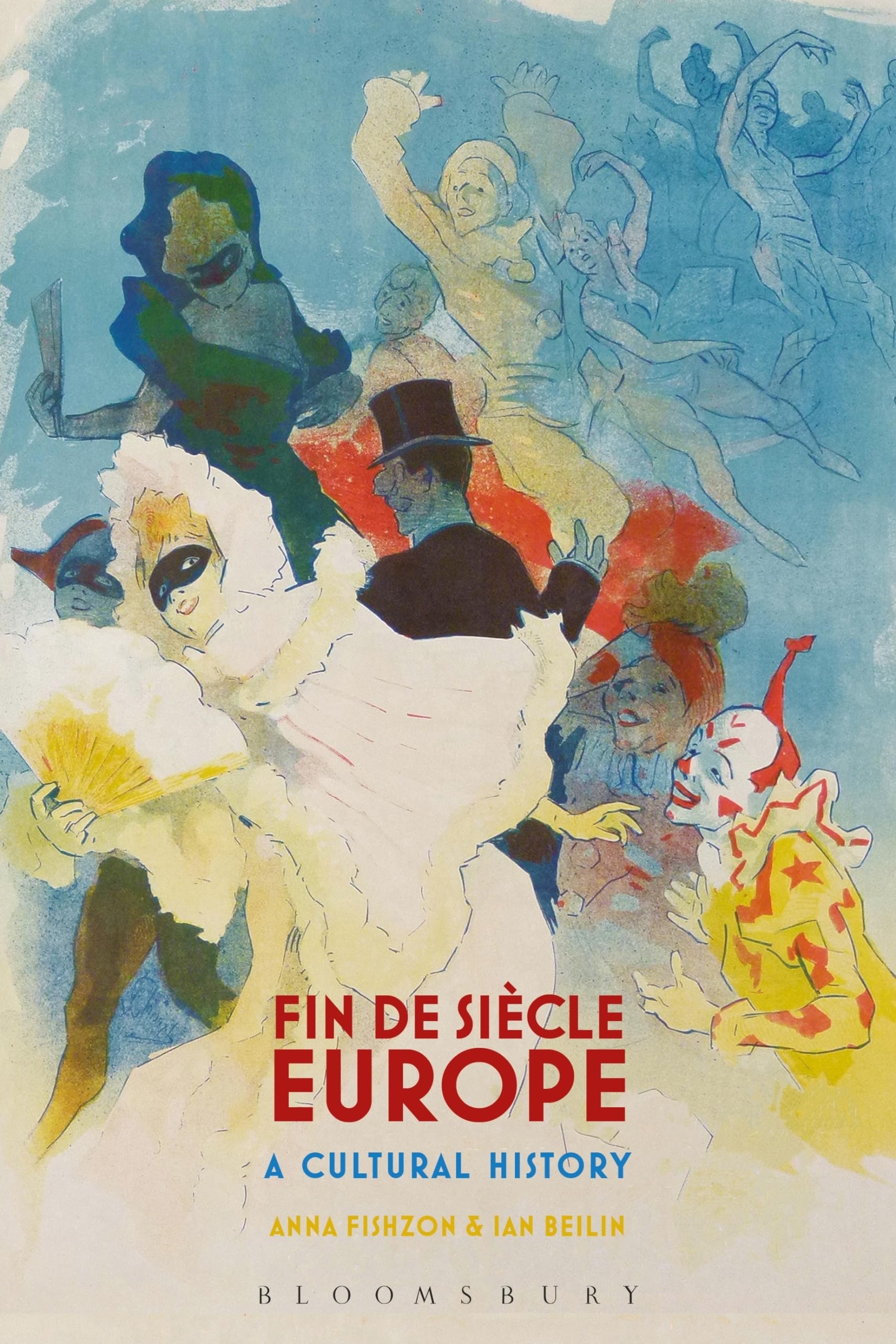 Fin de Siècle Europe: A Cultural History