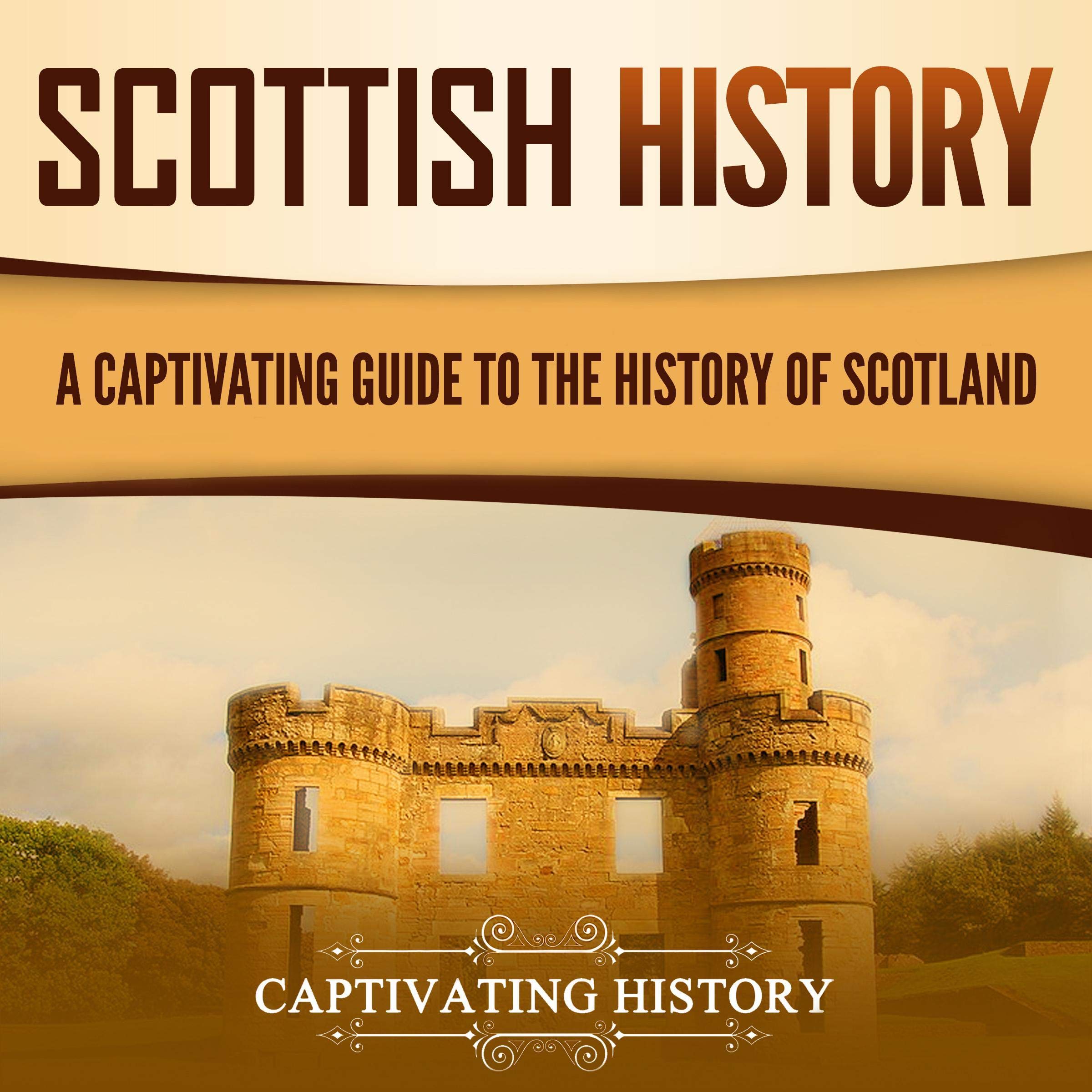 Cover art for Scottish History: A Captivating Guide to the History of Scotland