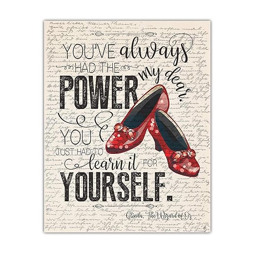 Wizard of Oz Art - You've Always Had The Power My Dear - Glinda the Good Witch to Dorothy - 11x14 Unframed Art Wizard of Oz Poster Print - Great Wizard of Oz Gifts, Office Decor and Dorothy Decoration