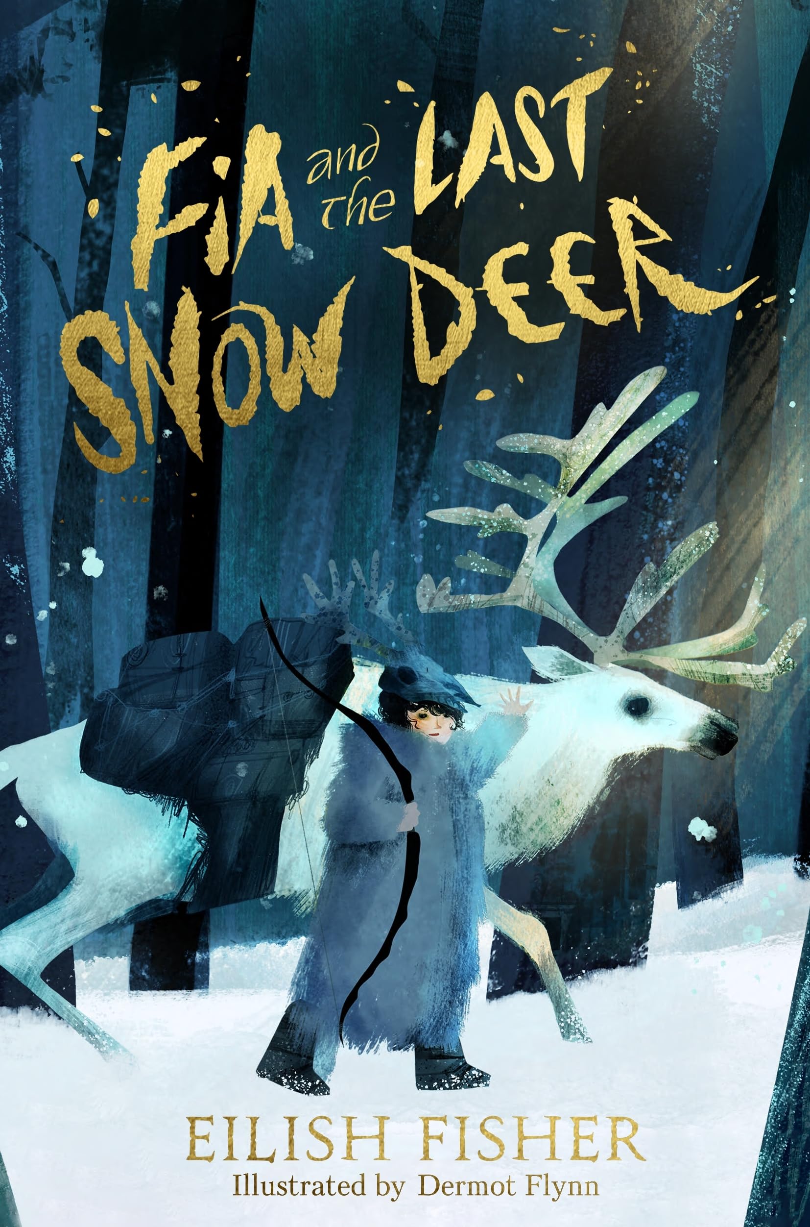Fia and the Last Snow Deer: Winner of Children's Book of the Year 2024 - Irish Book Awards