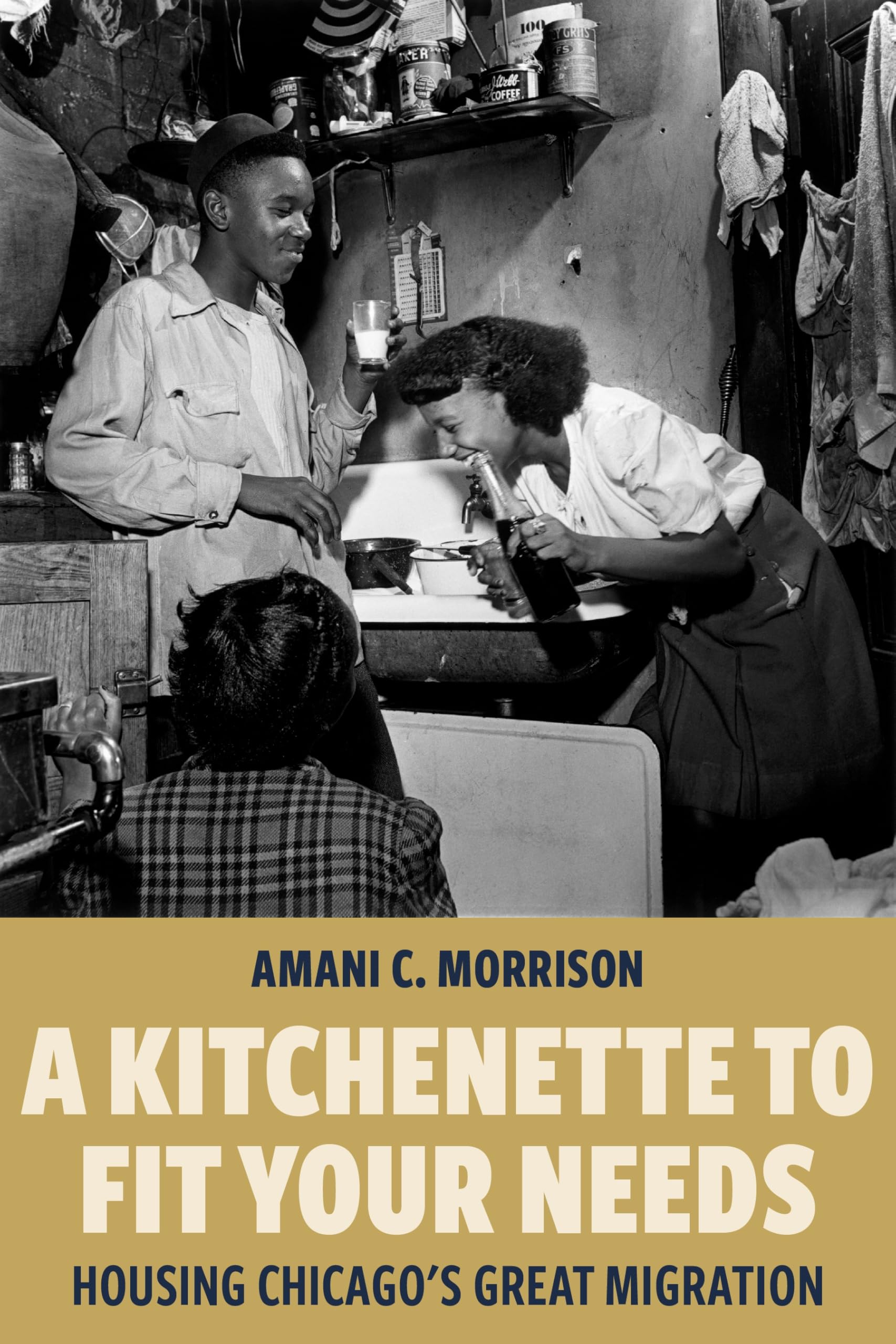 A Kitchenette to Fit Your Needs: Housing Chicago's Great Migration