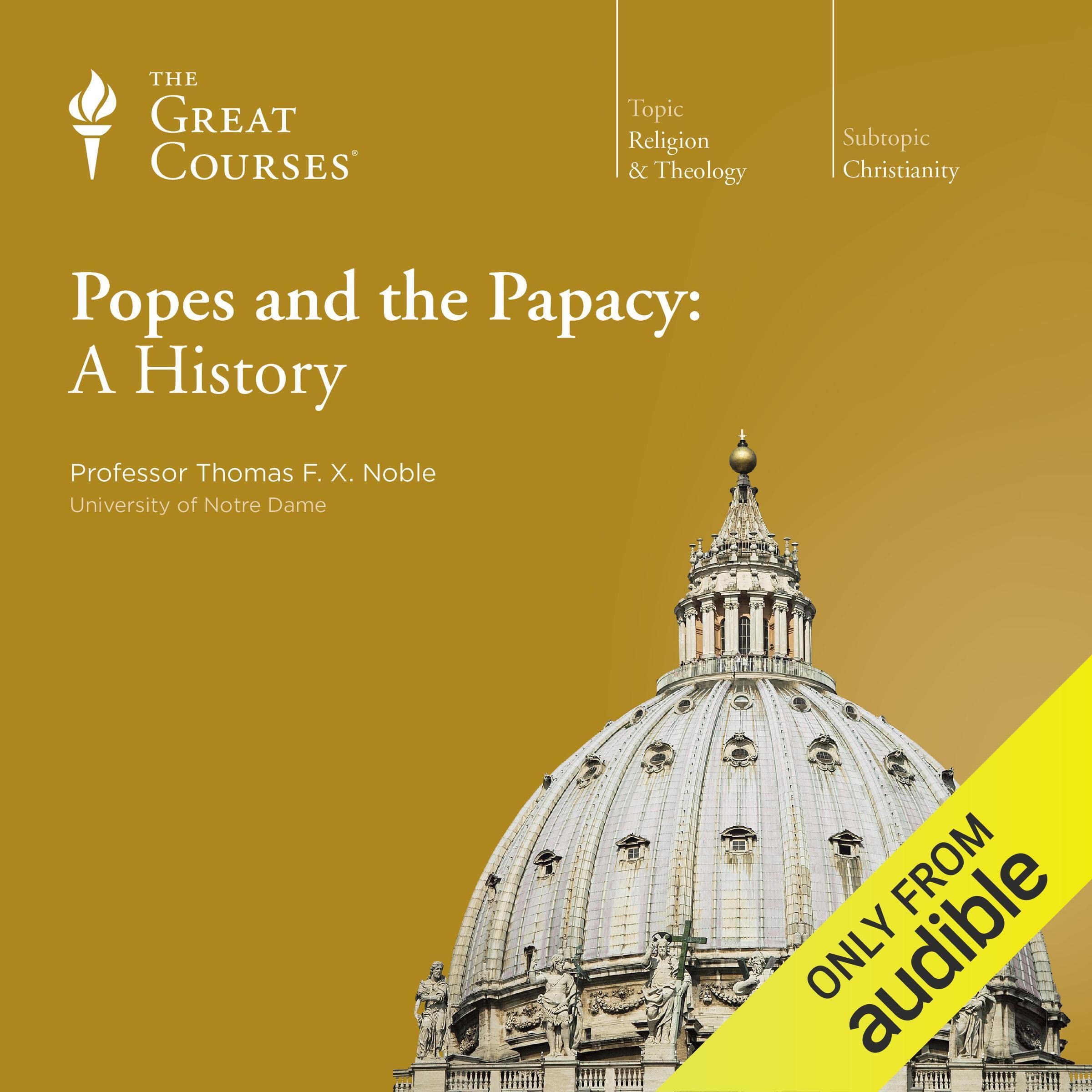 Popes and the Papacy: A History