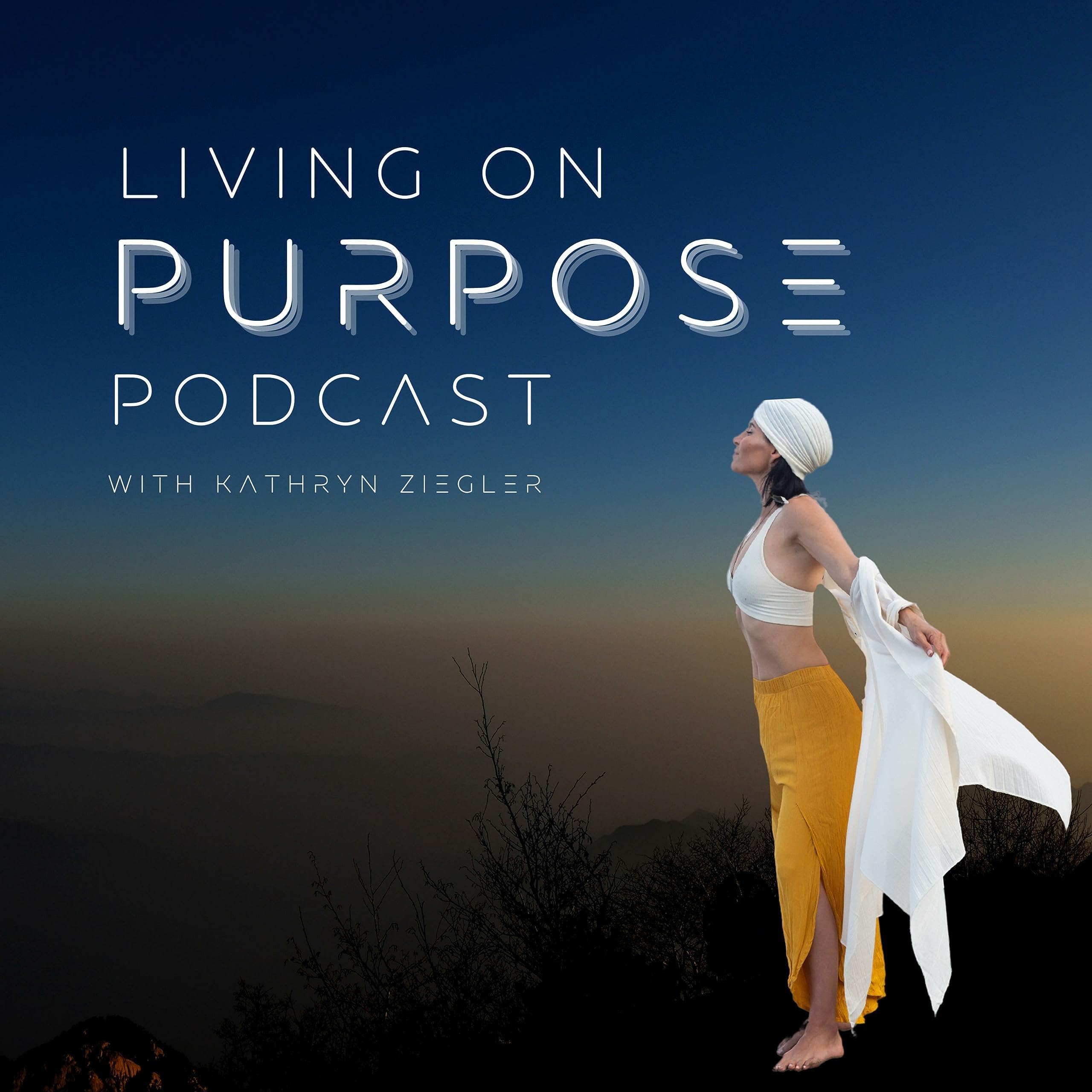 Living On Purpose with Kathryn Ziegler
