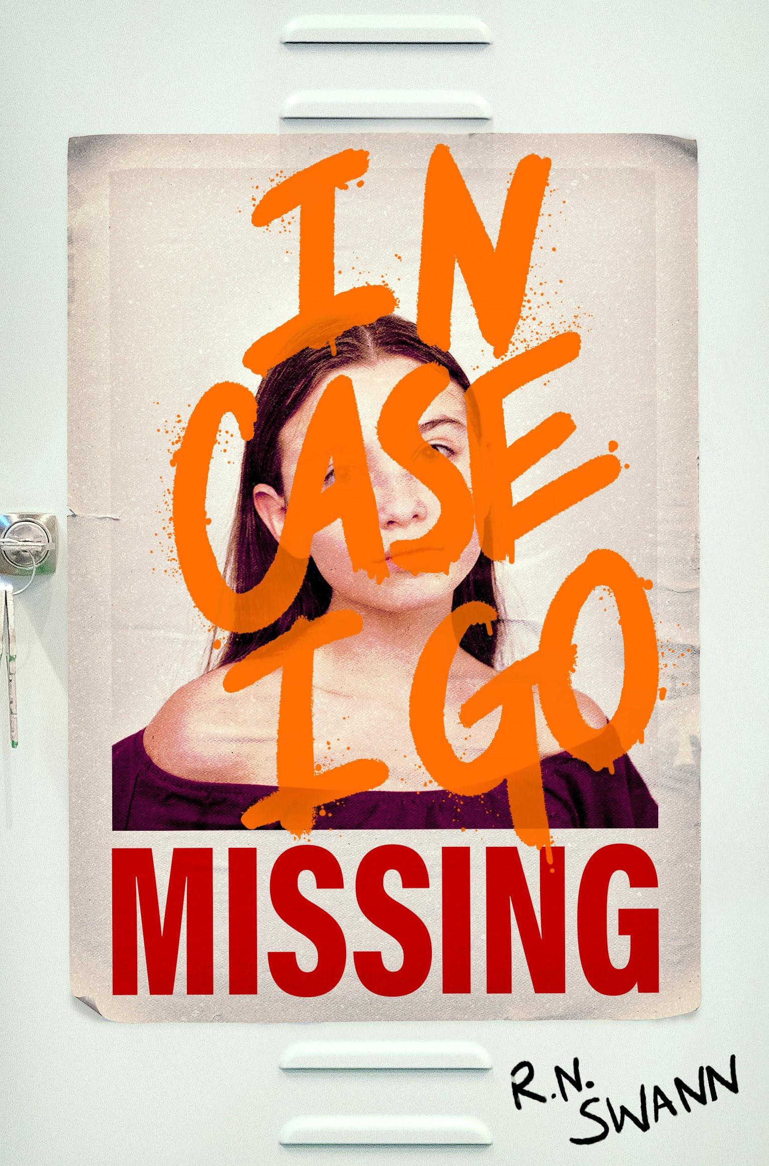 In Case I Go Missing: An explosive YA thriller, full of twists to keep you guessing