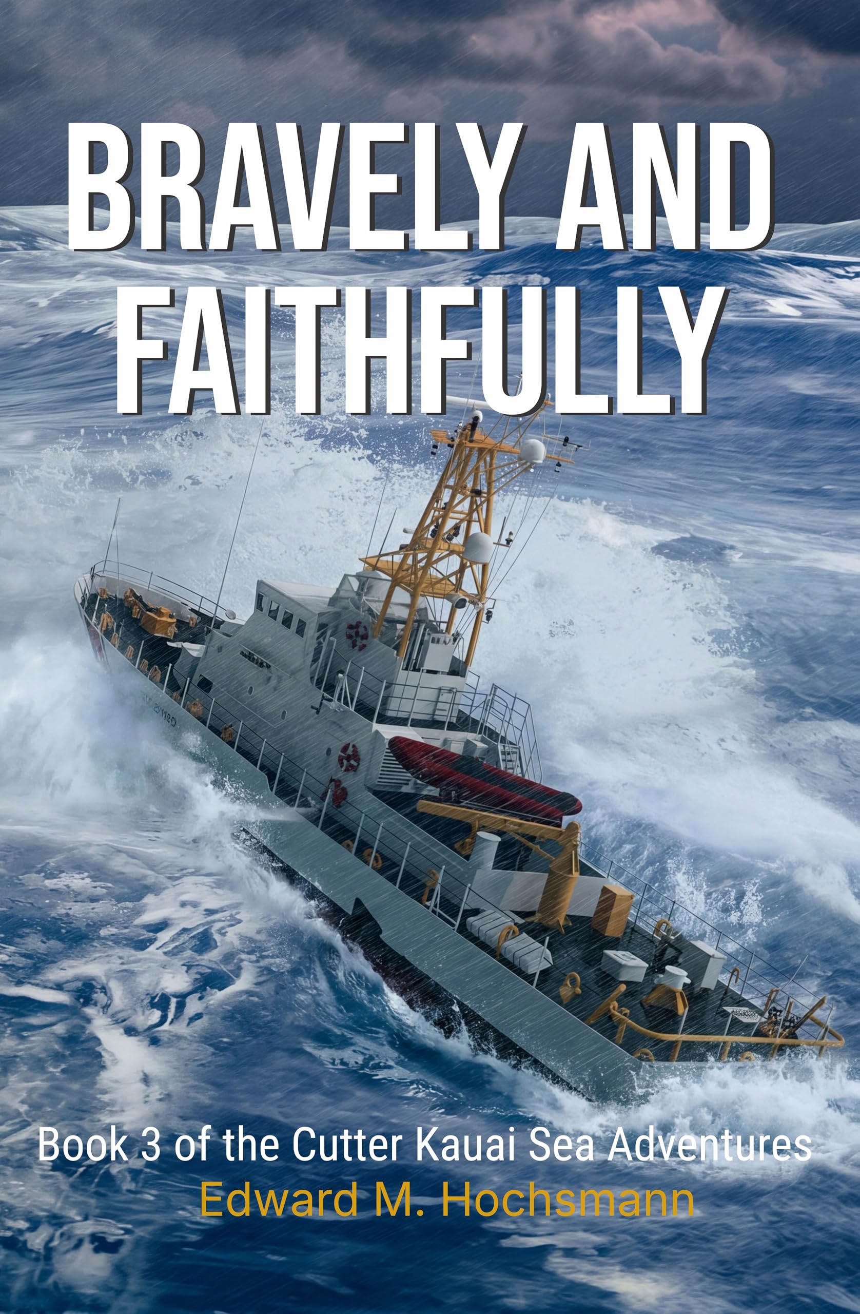 Bravely and Faithfully (Cutter Kauai Sea Adventures Book 3)