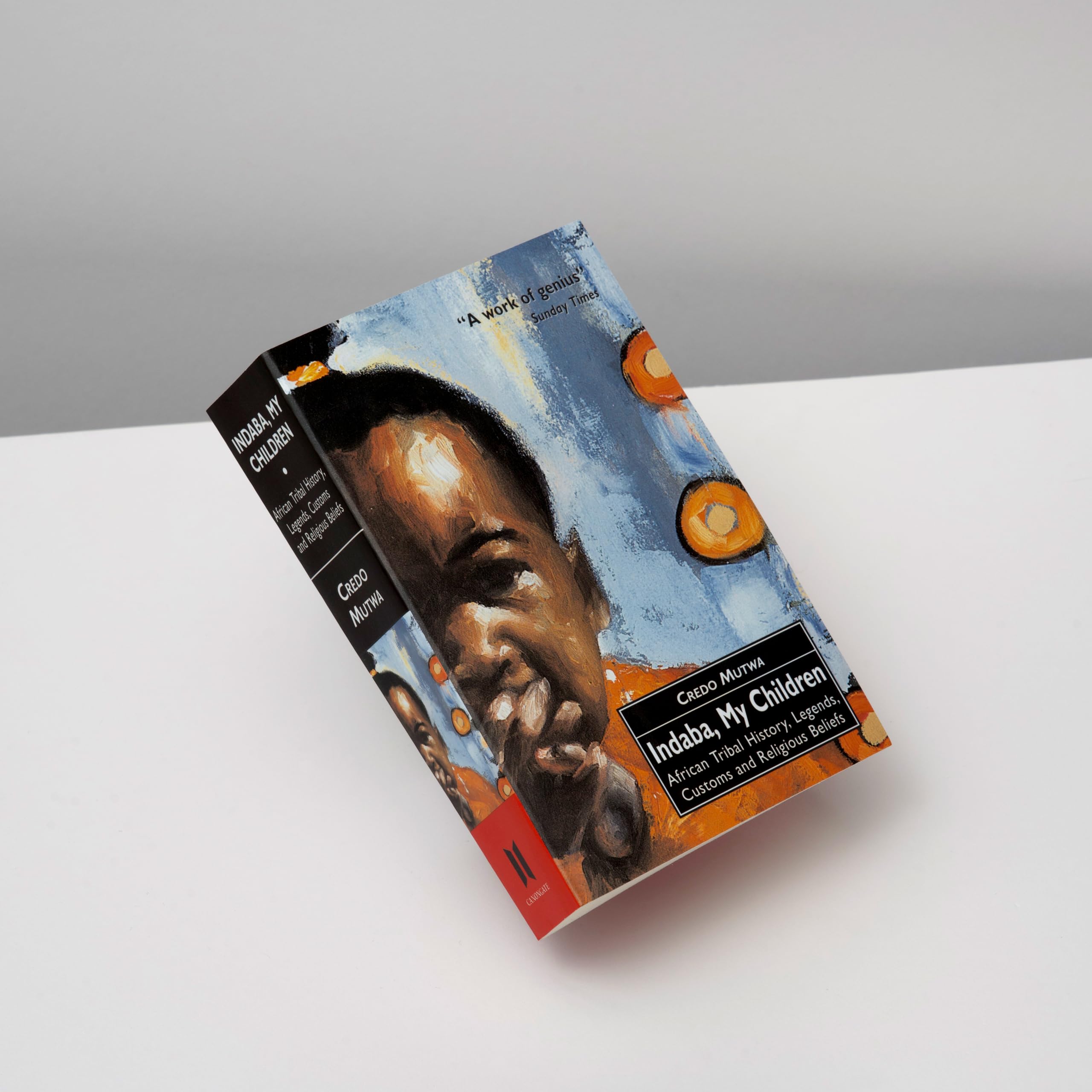 Indaba, My Children: African Tribal History, Legends, Customs And Religious Beliefs