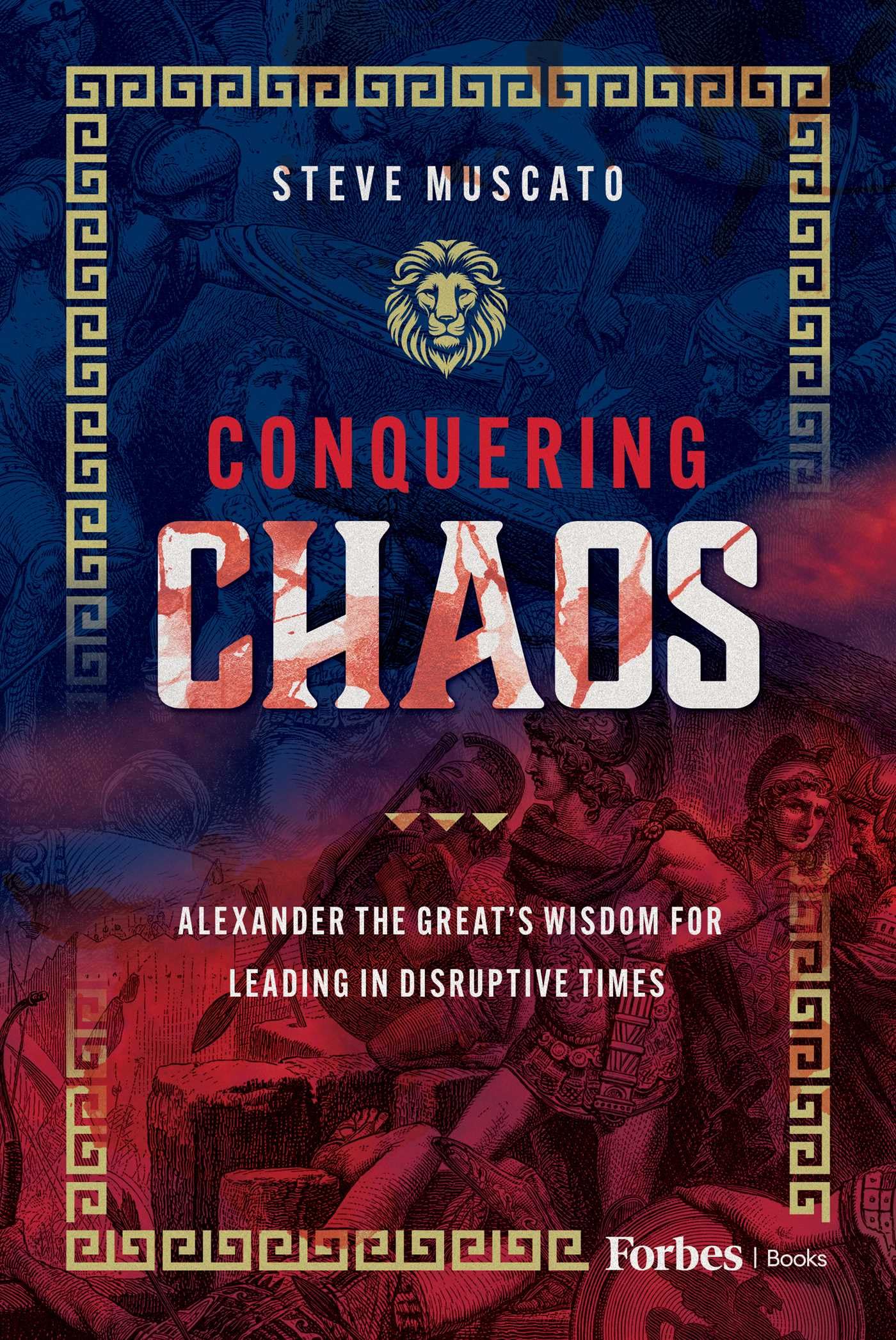 Conquering Chaos: Alexander the Great’s Wisdom for Leading in Disruptive Times