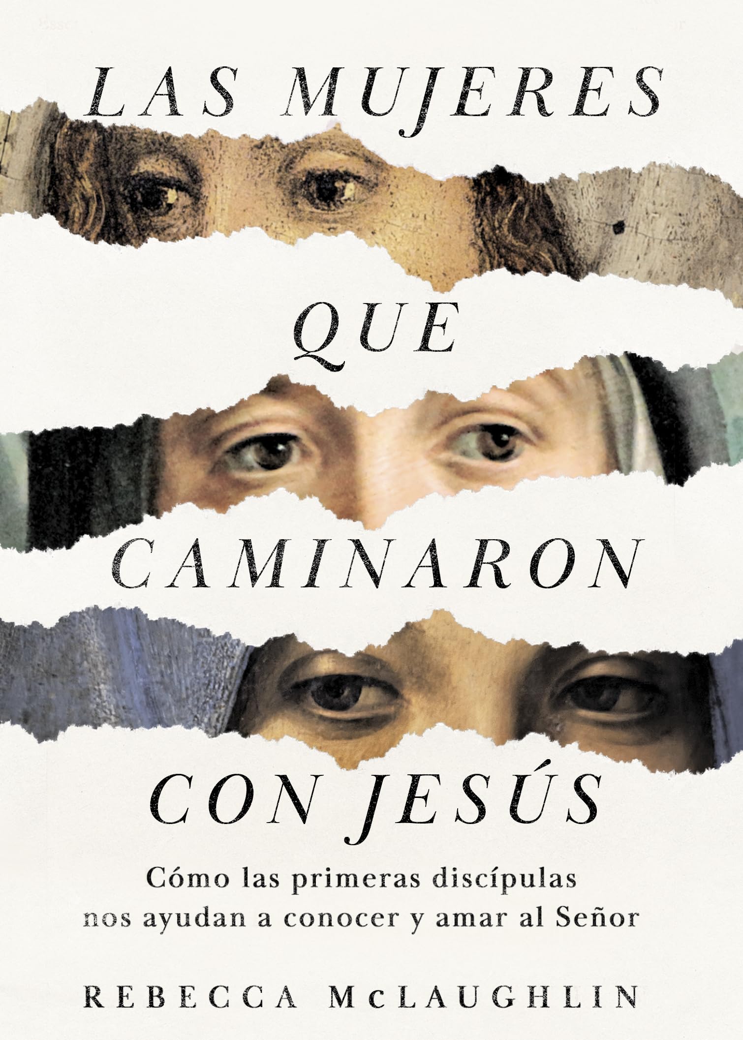 Las mujeres que caminaron con Jesús (SPA Jesus through the eyes of women) (Spanish Edition)