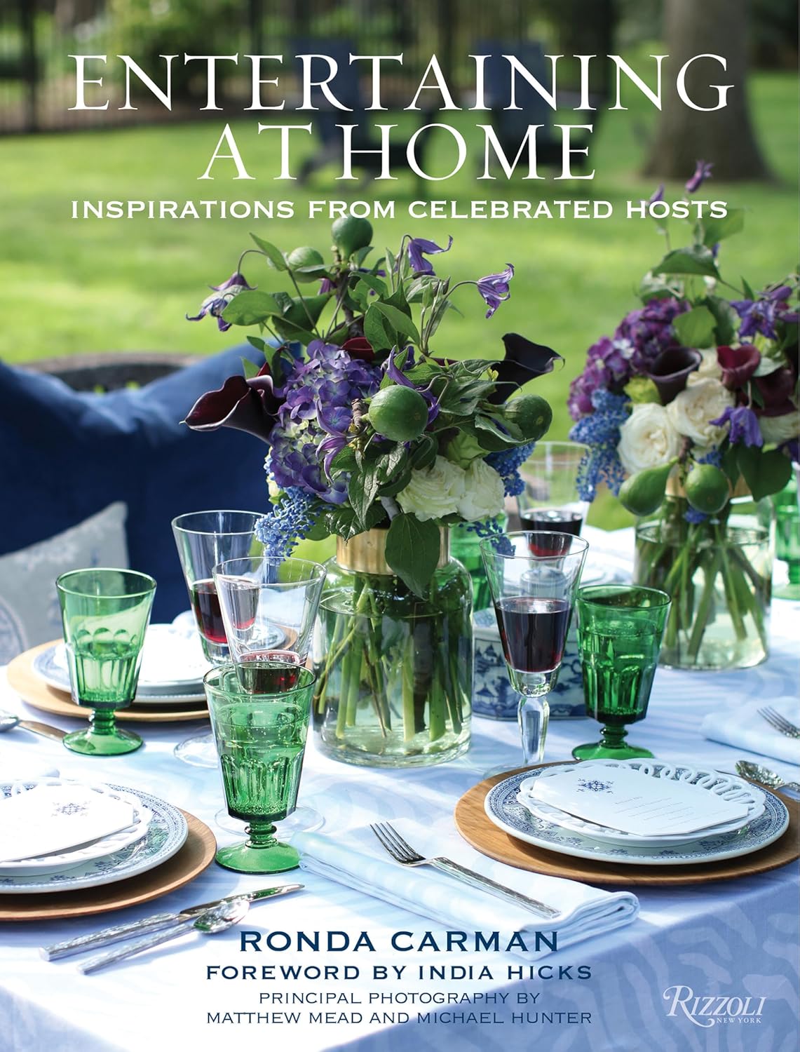 Entertaining at Home Inspirations from Celebrated Hosts Carman, Ronda