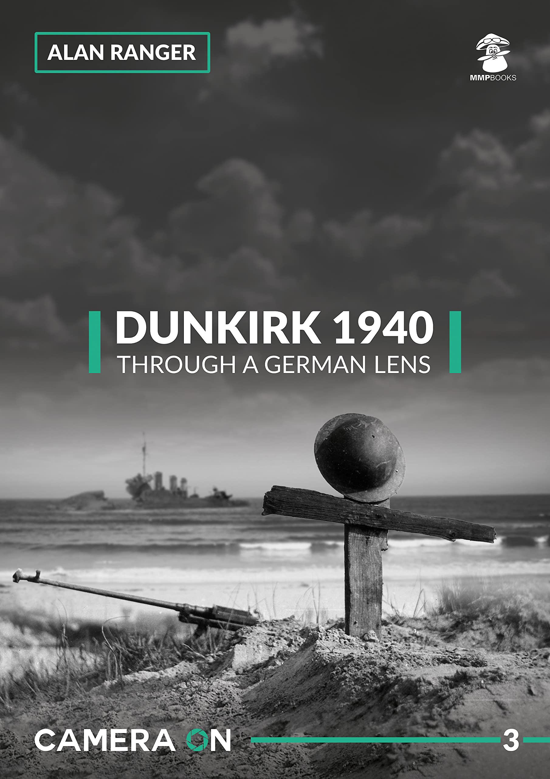 Dunkirk 1940, Through a German Lens (Camera on). Ranger 9788365281722 New**