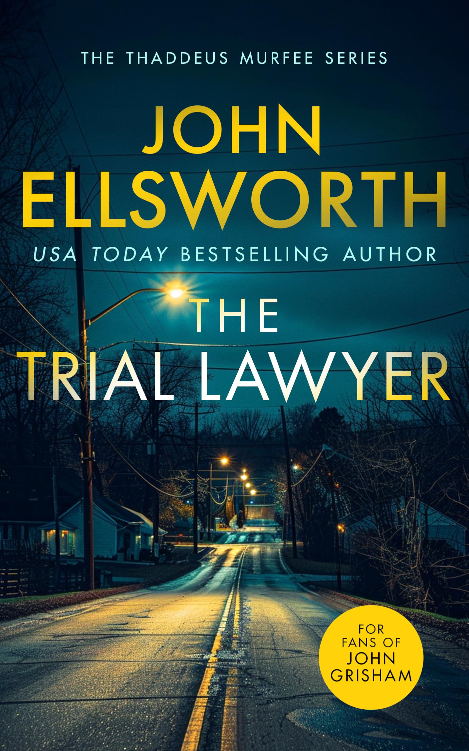 The Trial Lawyer: a gripping legal thriller with a twist that will keep you guessing: 8 (Thaddeus Murfee Legal Thrillers)