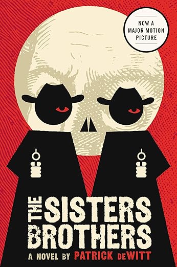 The Sisters Brothers: A Novel